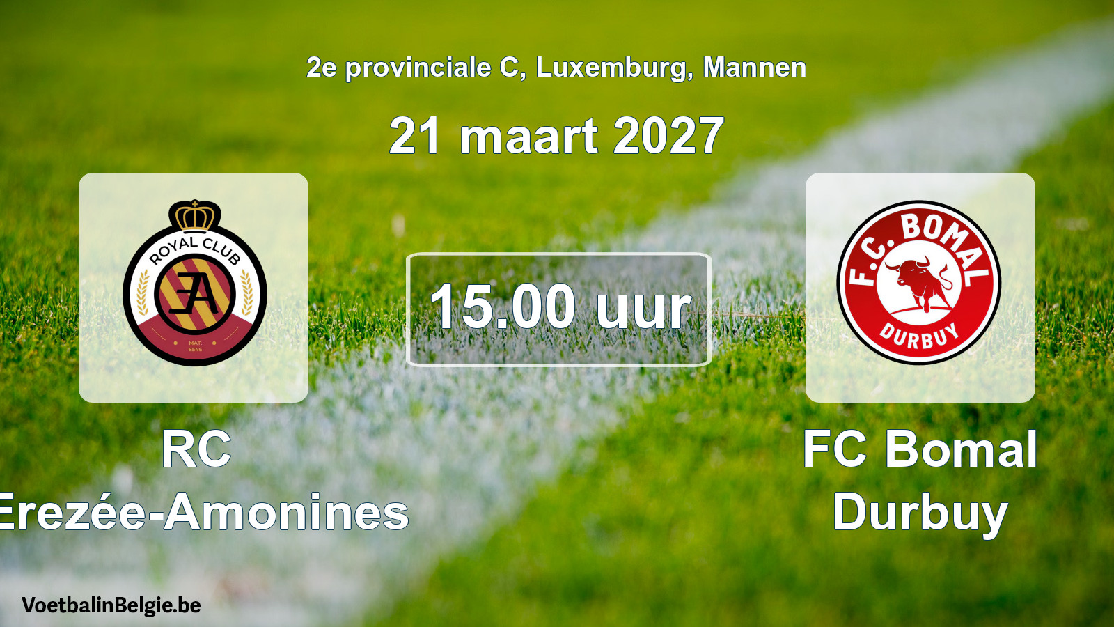 Geplande wedstrijd mannenvoetbal: RC Erezée-Amonines - FC Bomal Durbuy (21 maart 2027)