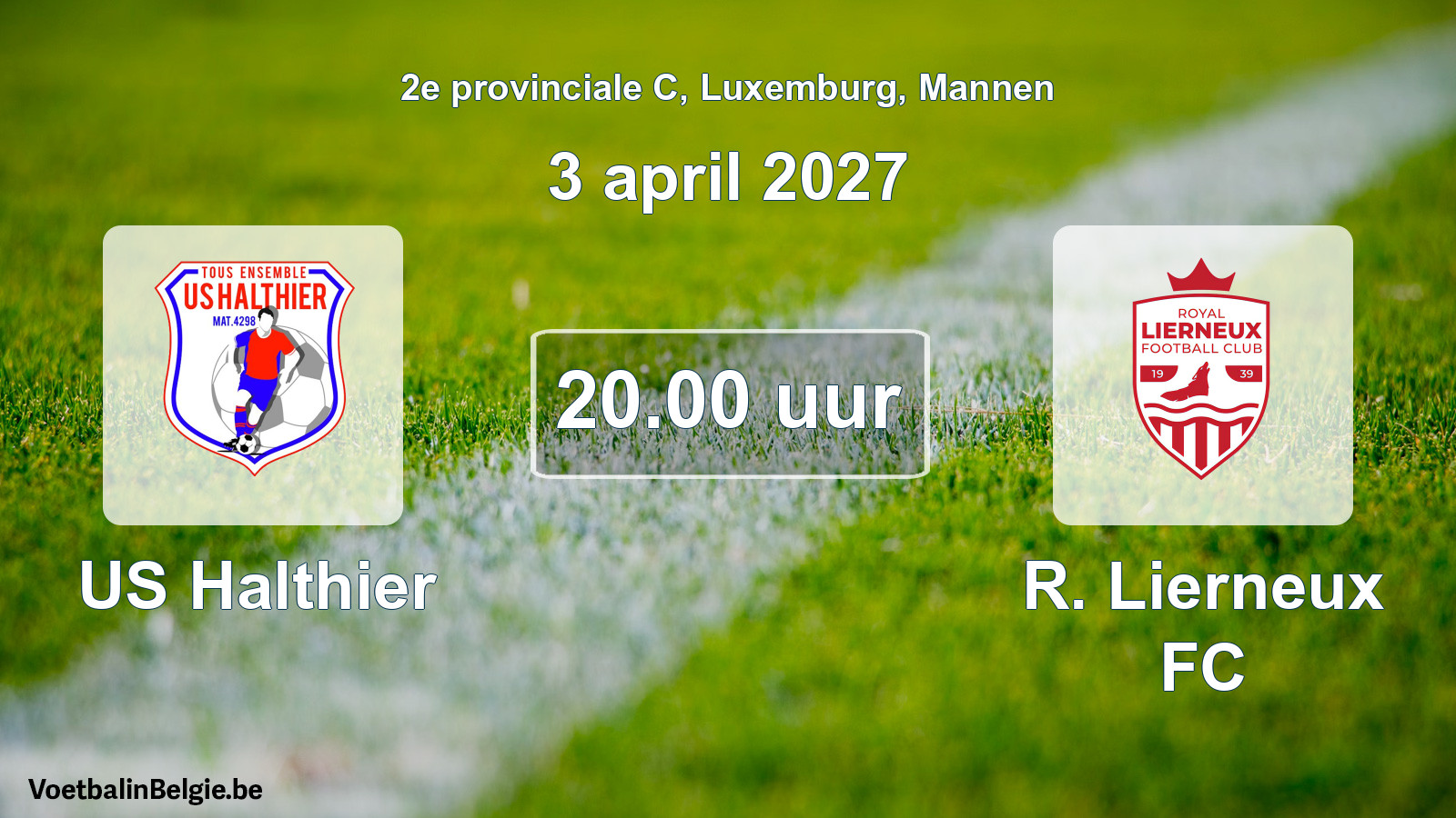 Geplande wedstrijd mannenvoetbal: US Halthier - R. Lierneux FC (3 april 2027)