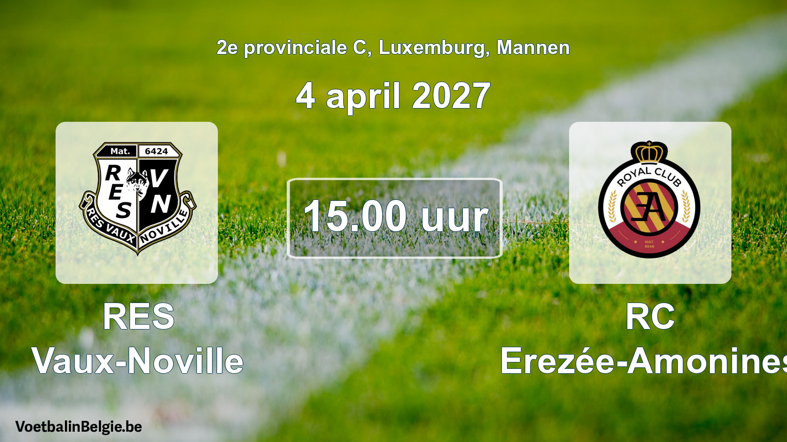 Geplande wedstrijd mannenvoetbal: RES Vaux-Noville - RC Erezée-Amonines (4 april 2027)