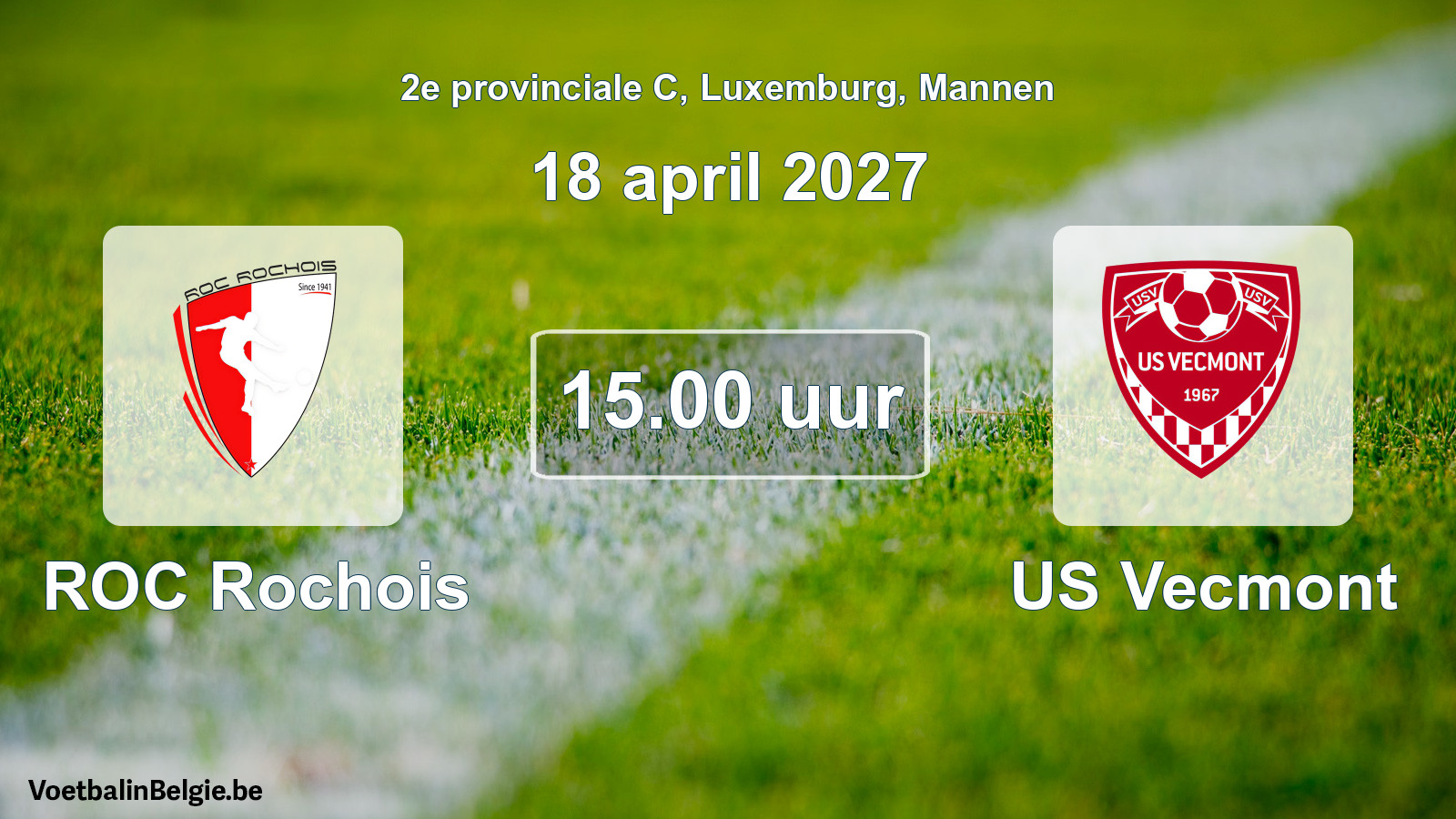 Geplande wedstrijd mannenvoetbal: ROC Rochois - US Vecmont (18 april 2027)
