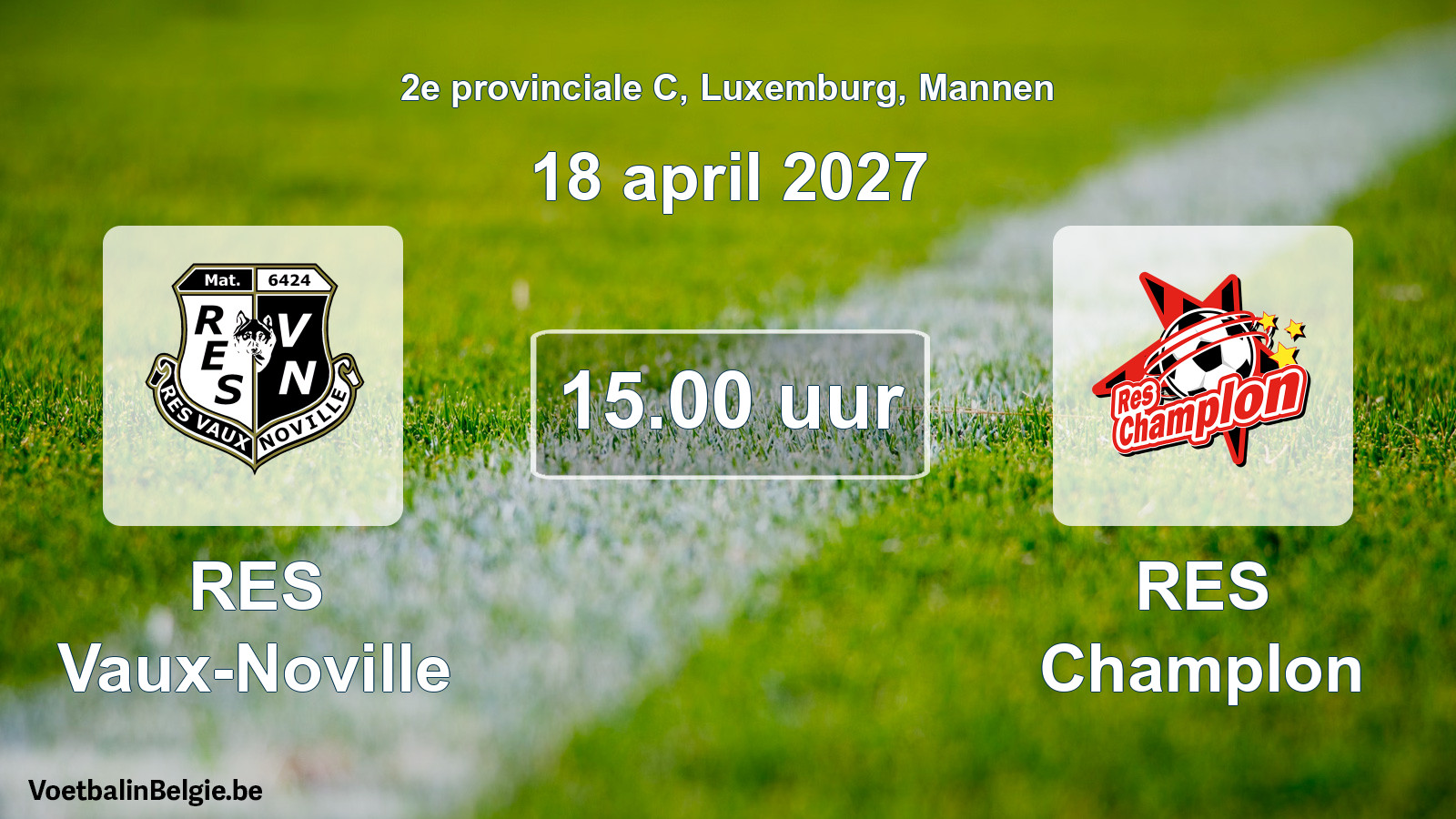 Geplande wedstrijd mannenvoetbal: RES Vaux-Noville - RES Champlon (18 april 2027)