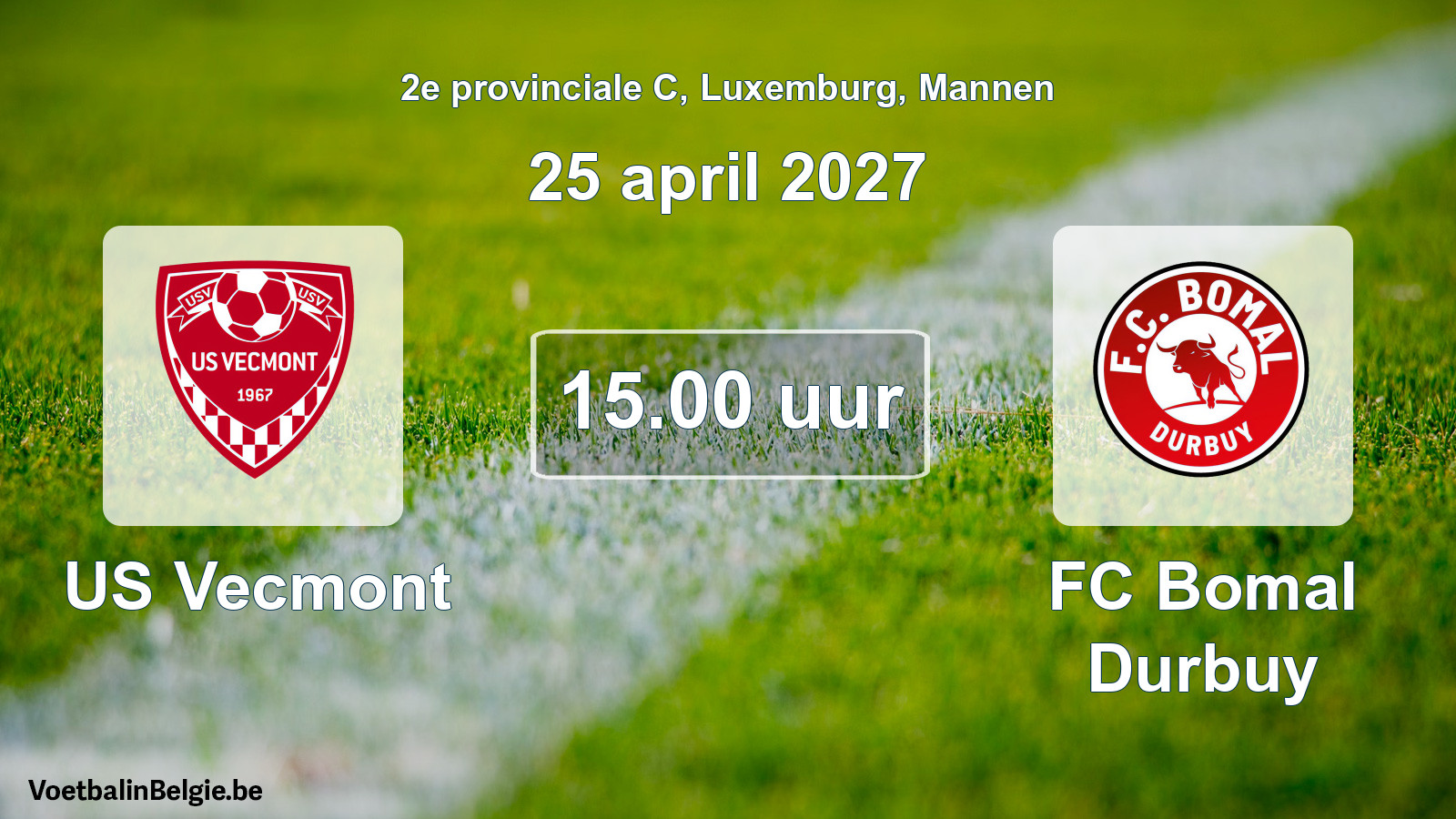Geplande wedstrijd mannenvoetbal: US Vecmont - FC Bomal Durbuy (25 april 2027)