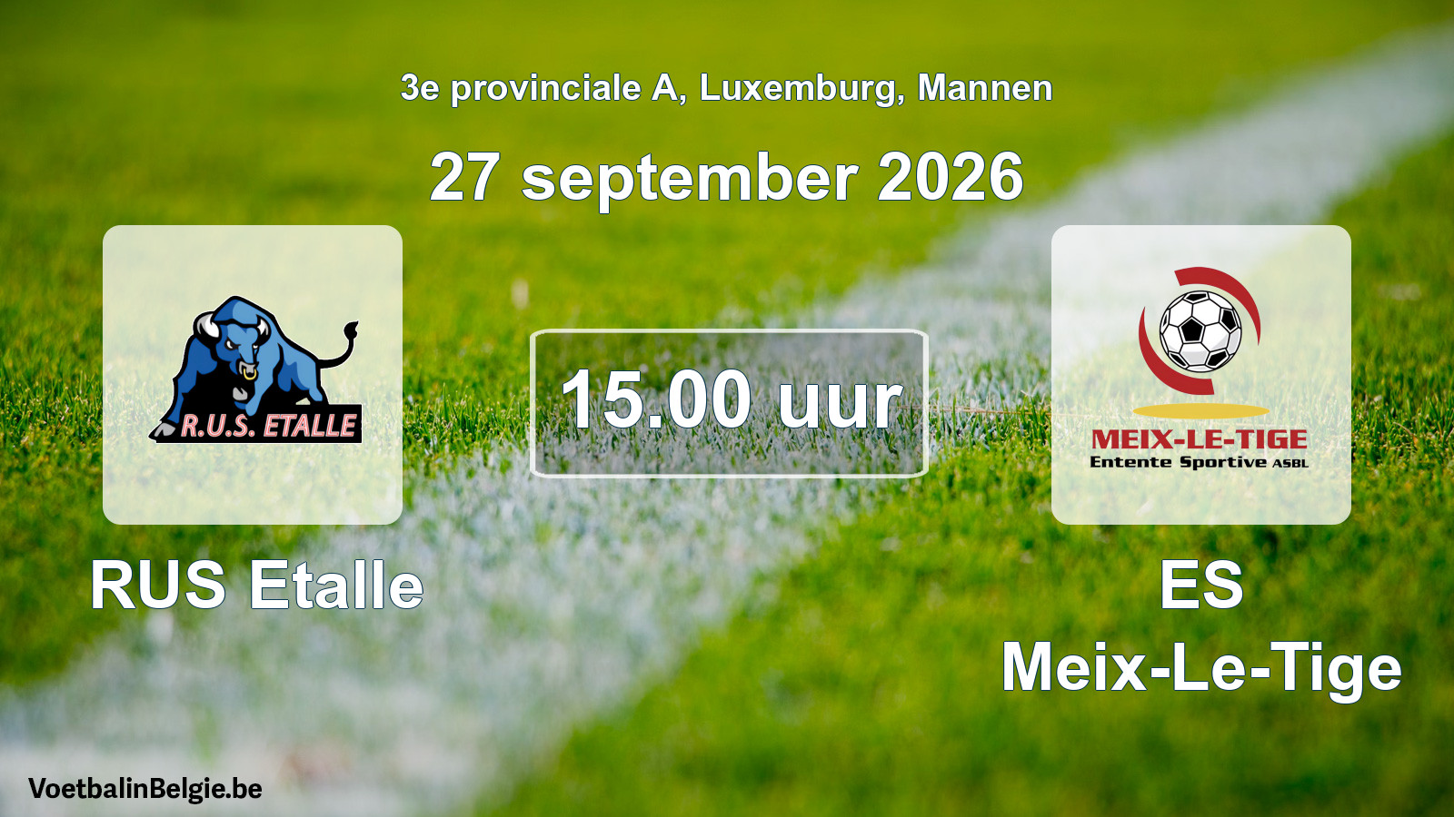 Geplantes Spiel männer-Fußball: RUS Etalle - ES Meix-Le-Tige (27 September 2026)