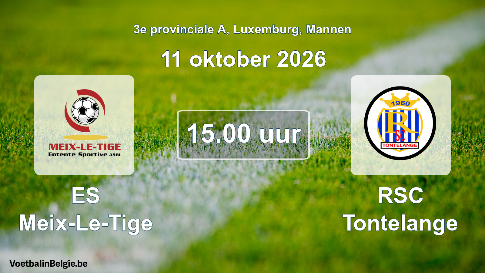 Geplande wedstrijd mannenvoetbal: ES Meix-Le-Tige - RSC Tontelange (11 oktober 2026)