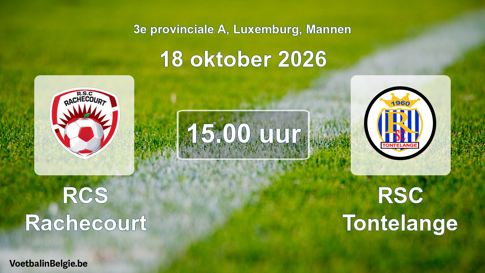 Geplande wedstrijd mannenvoetbal: RCS Rachecourt - RSC Tontelange (18 oktober 2026)