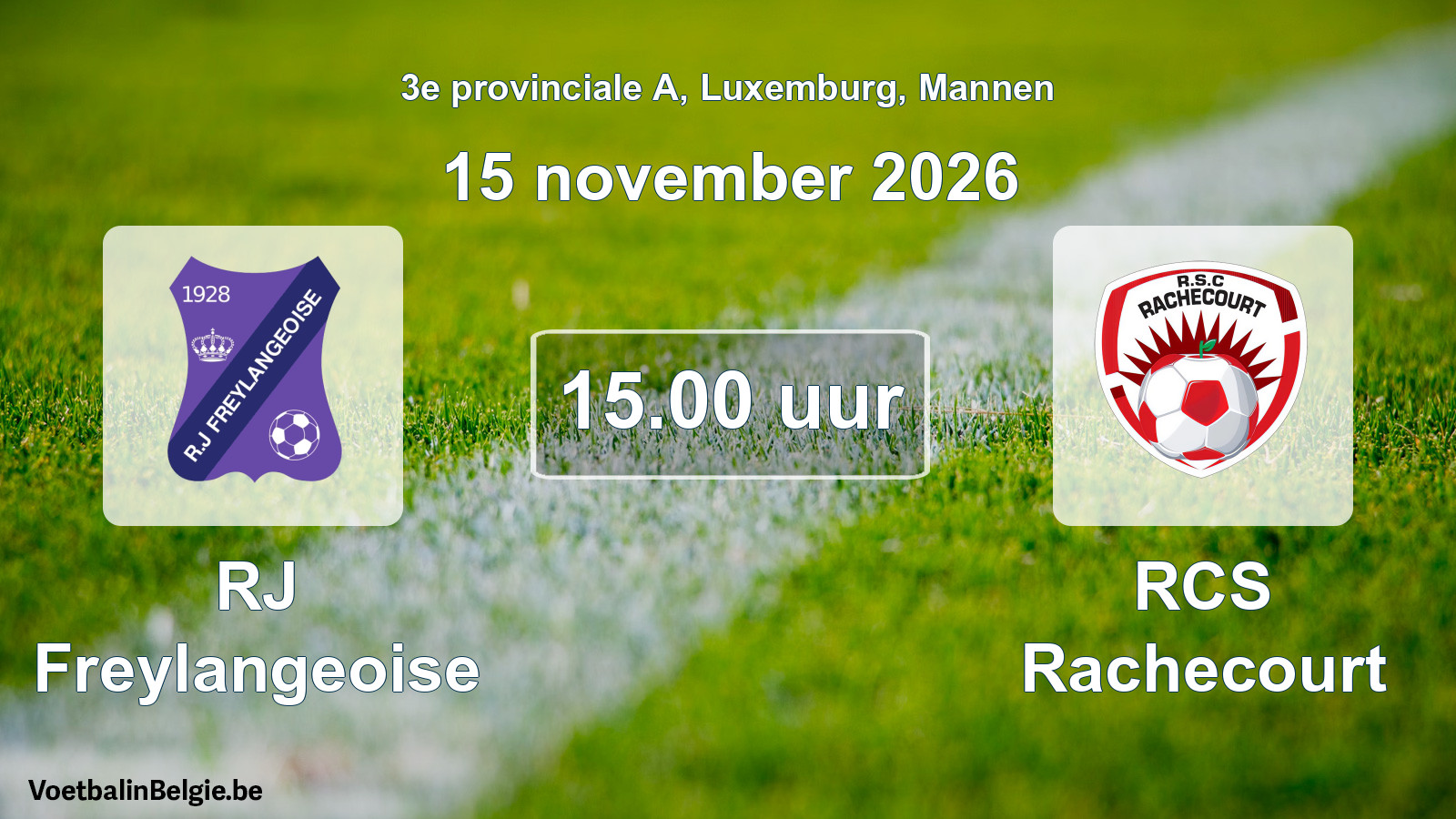 Geplande wedstrijd mannenvoetbal: RJ Freylangeoise - RCS Rachecourt (15 november 2026)