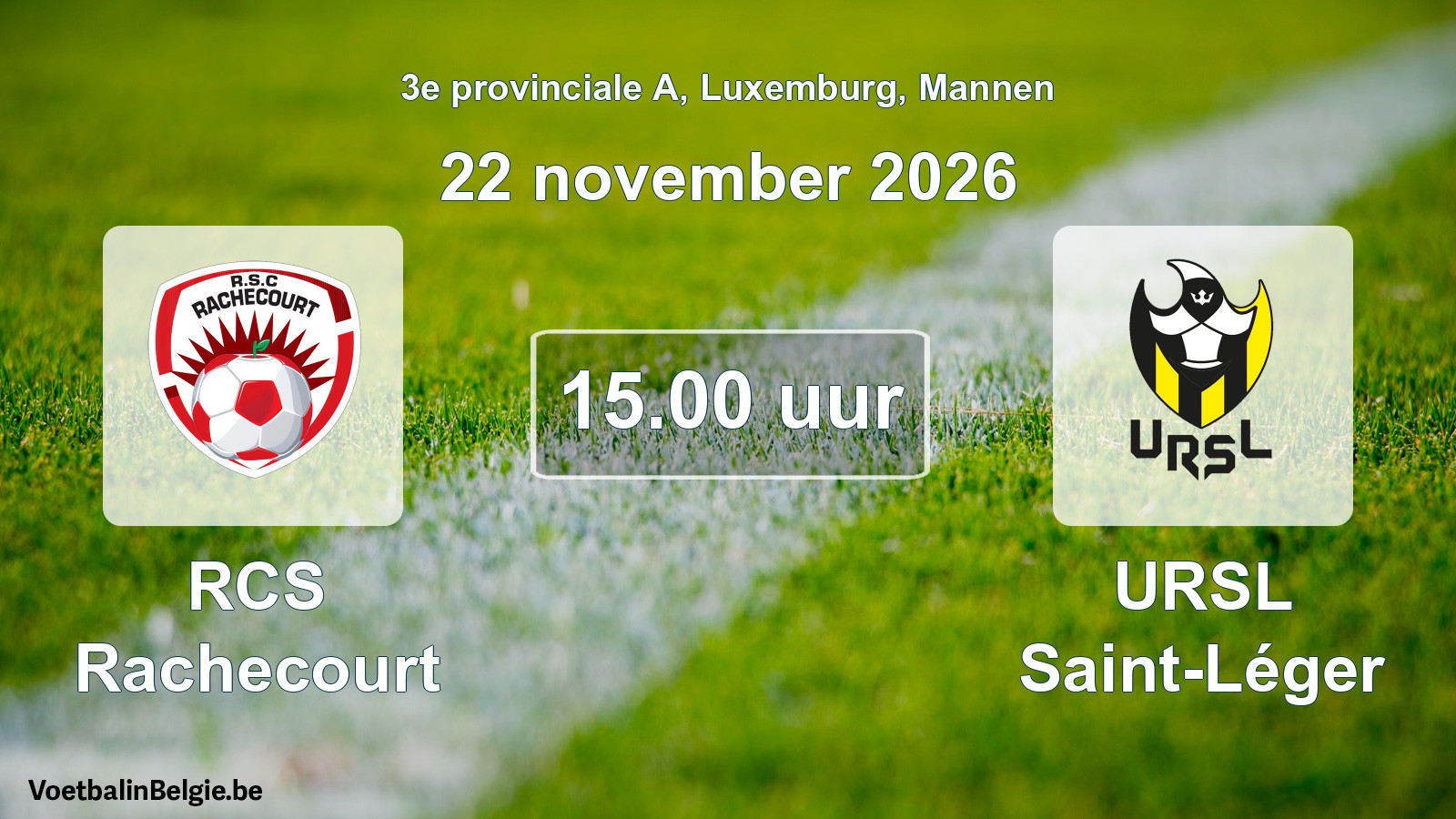 Geplande wedstrijd mannenvoetbal: RCS Rachecourt - URSL Saint-Léger (22 november 2026)