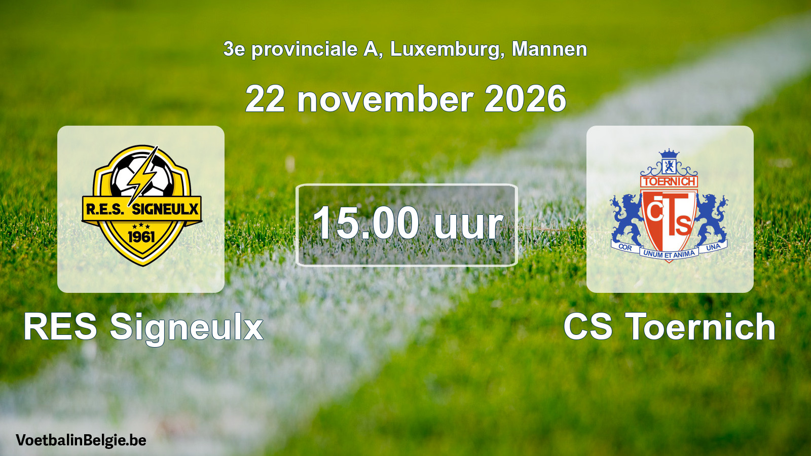 Match prévu football hommes: RES Signeulx - CS Toernich (22 novembre 2026)