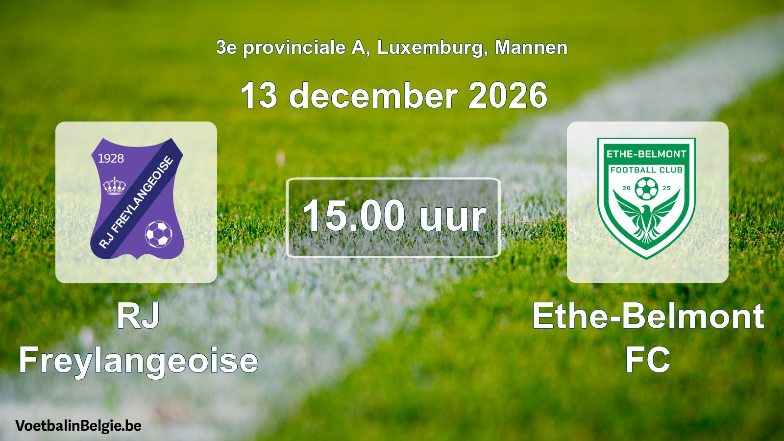 Geplantes Spiel männer-Fußball: RJ Freylangeoise - Ethe-Belmont FC (13 Dezember 2026)