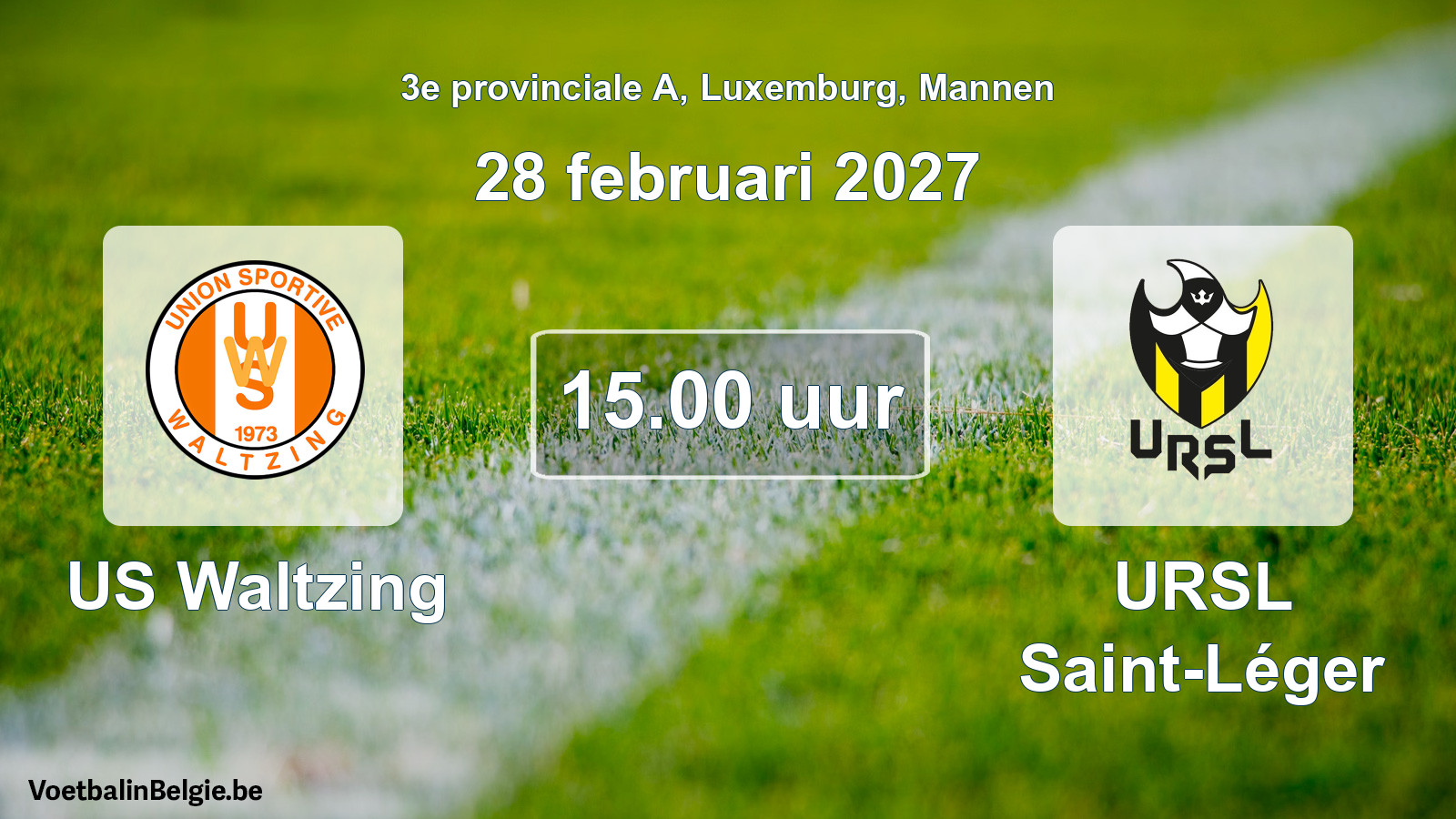 Match prévu football hommes: US Waltzing - URSL Saint-Léger (28 février 2027)