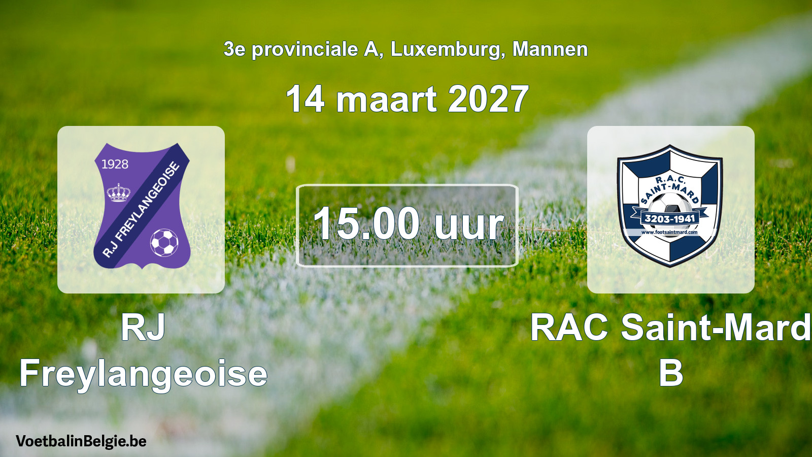 Geplande wedstrijd mannenvoetbal: RJ Freylangeoise - RAC Saint-Mard B (14 maart 2027)
