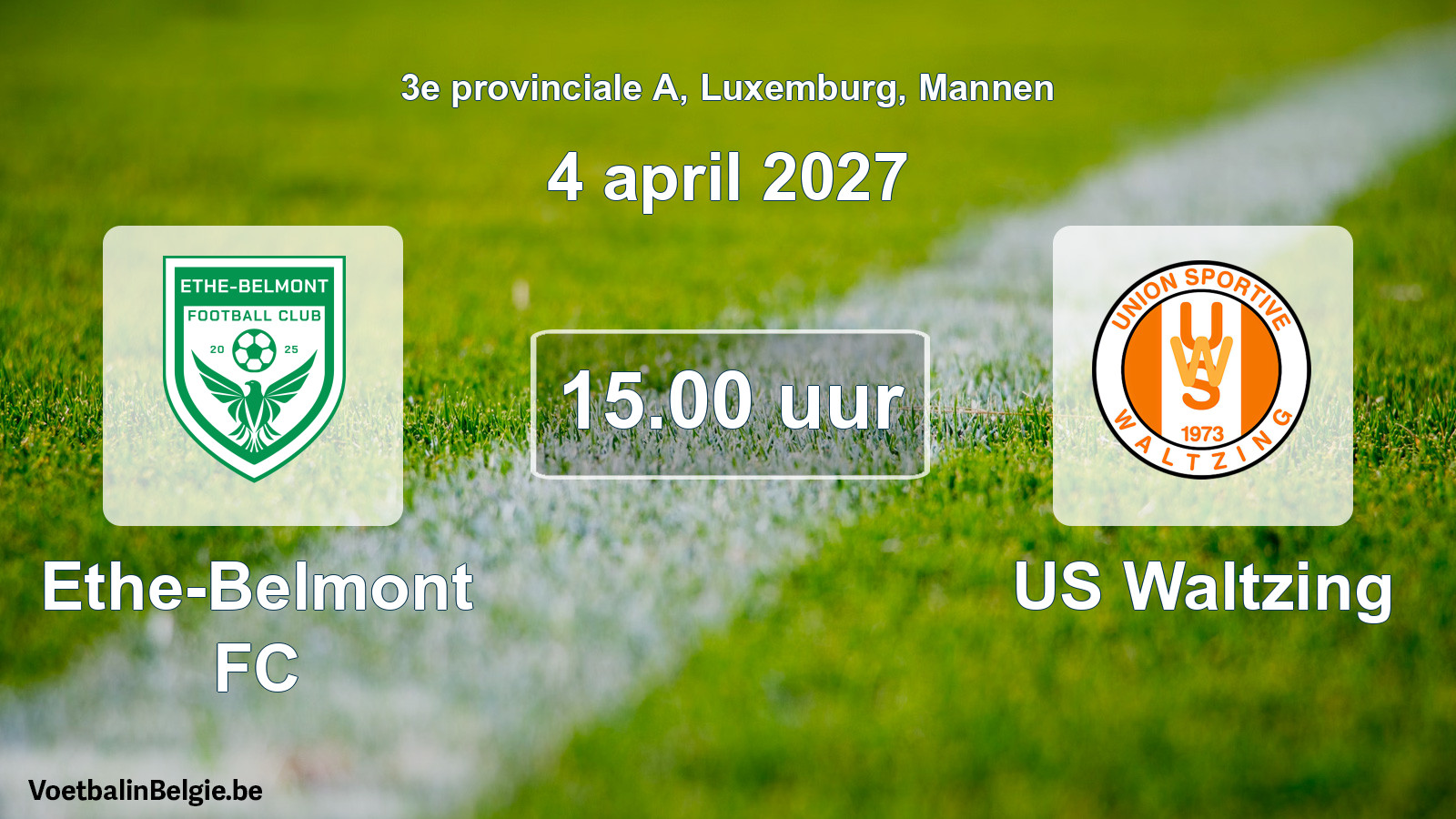 Geplande wedstrijd mannenvoetbal: Ethe-Belmont FC - US Waltzing (4 april 2027)