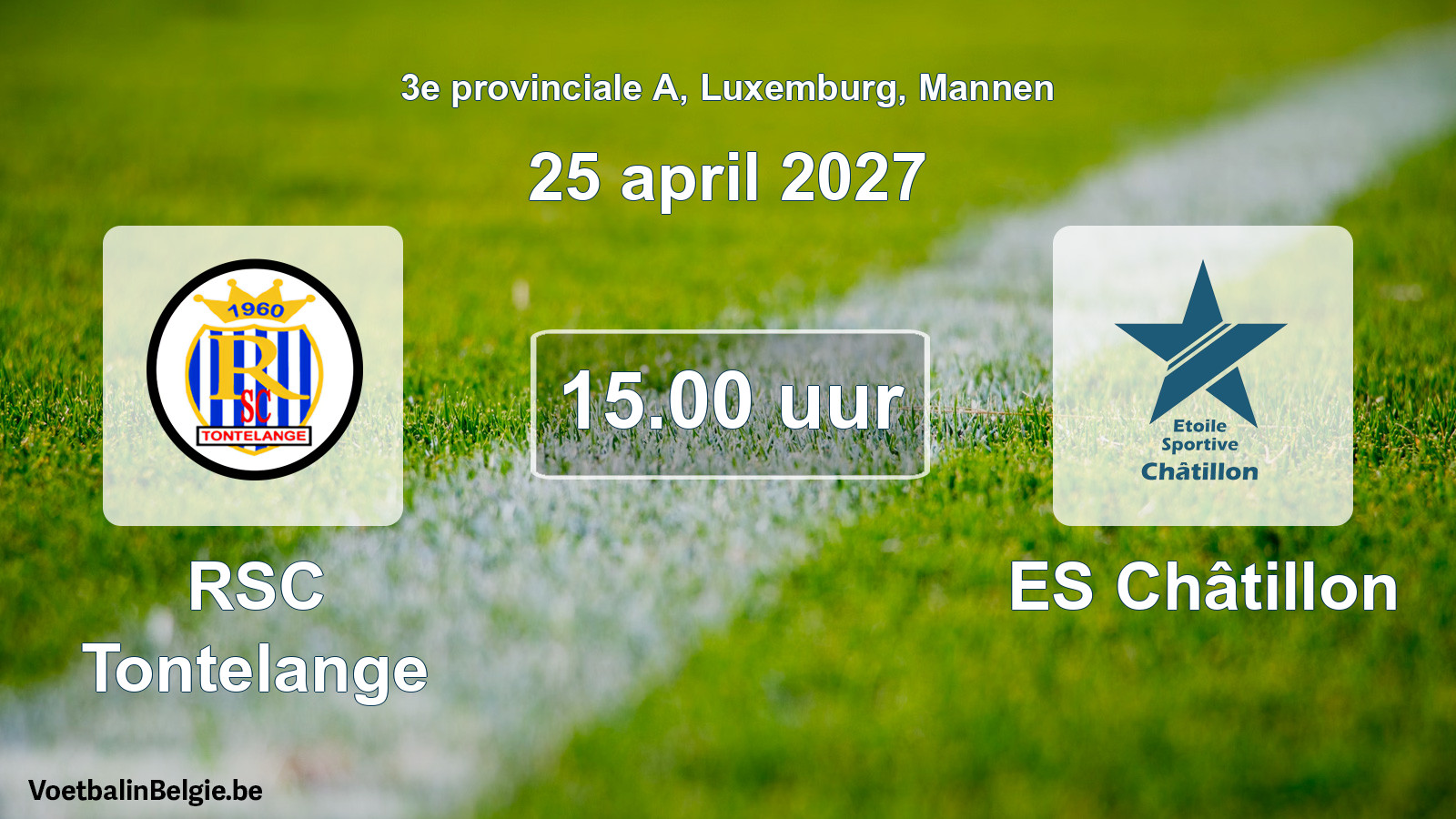 Geplande wedstrijd mannenvoetbal: RSC Tontelange - ES Châtillon (25 april 2027)