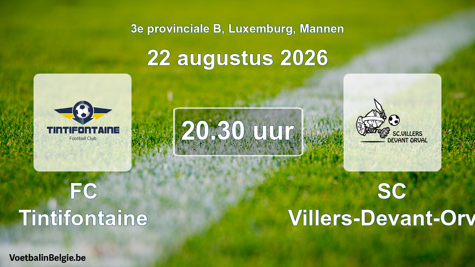 Geplande wedstrijd mannenvoetbal: FC Tintifontaine - SC Villers-Devant-Orval (22 augustus 2026)