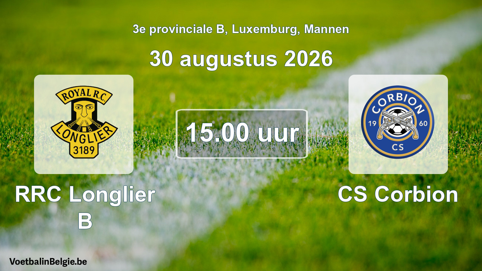 Geplande wedstrijd mannenvoetbal: RRC Longlier B - CS Corbion (30 augustus 2026)