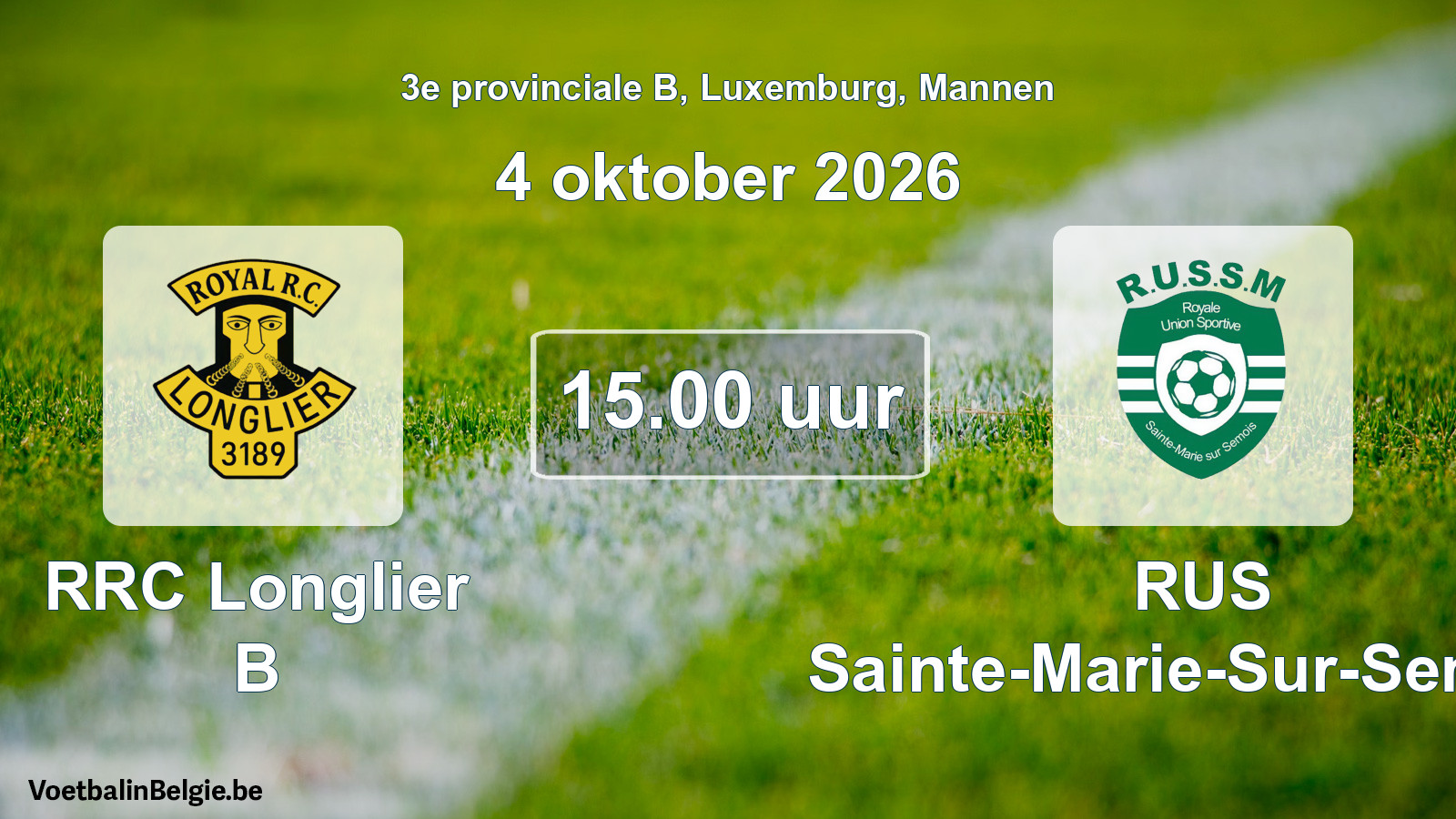 Geplande wedstrijd mannenvoetbal: RRC Longlier B - RUS Sainte-Marie-Sur-Semois (4 oktober 2026)