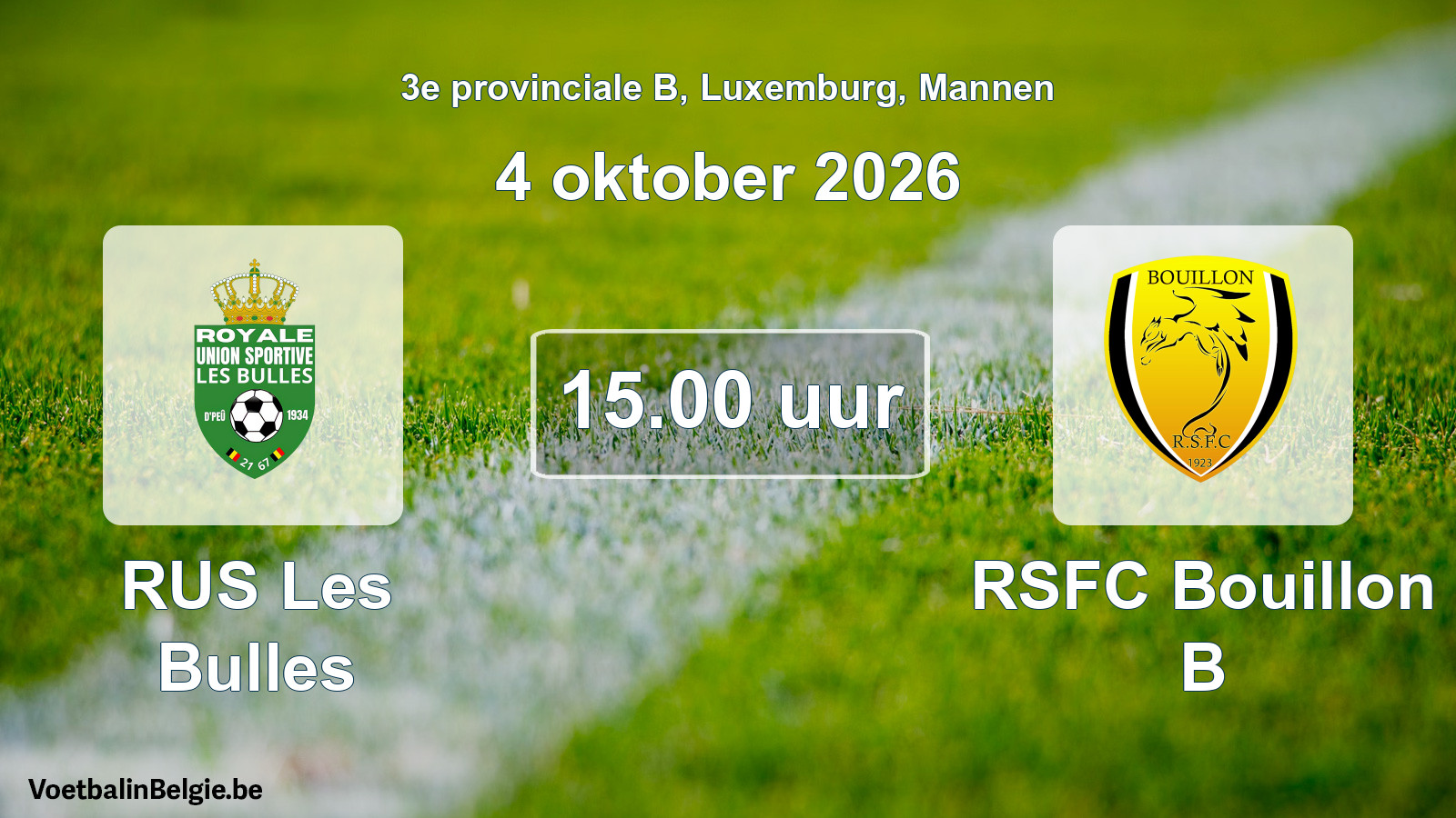 Geplande wedstrijd mannenvoetbal: RUS Les Bulles - RSFC Bouillon B (4 oktober 2026)