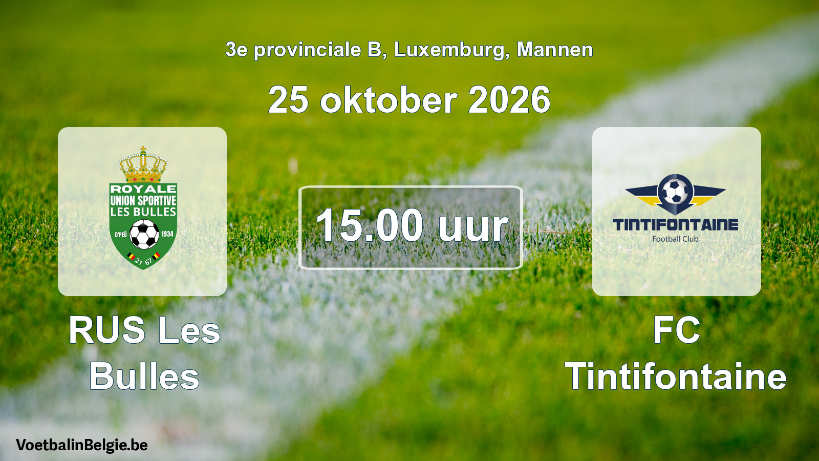 Match prévu football hommes: RUS Les Bulles - FC Tintifontaine (25 octobre 2026)