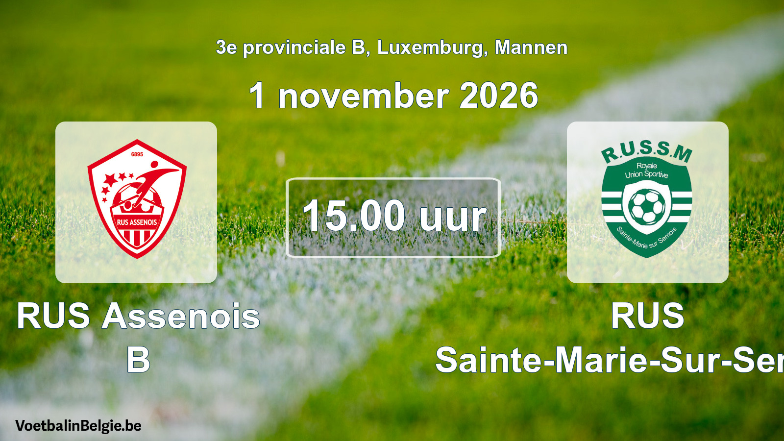 Geplande wedstrijd mannenvoetbal: RUS Assenois B - RUS Sainte-Marie-Sur-Semois (1 november 2026)