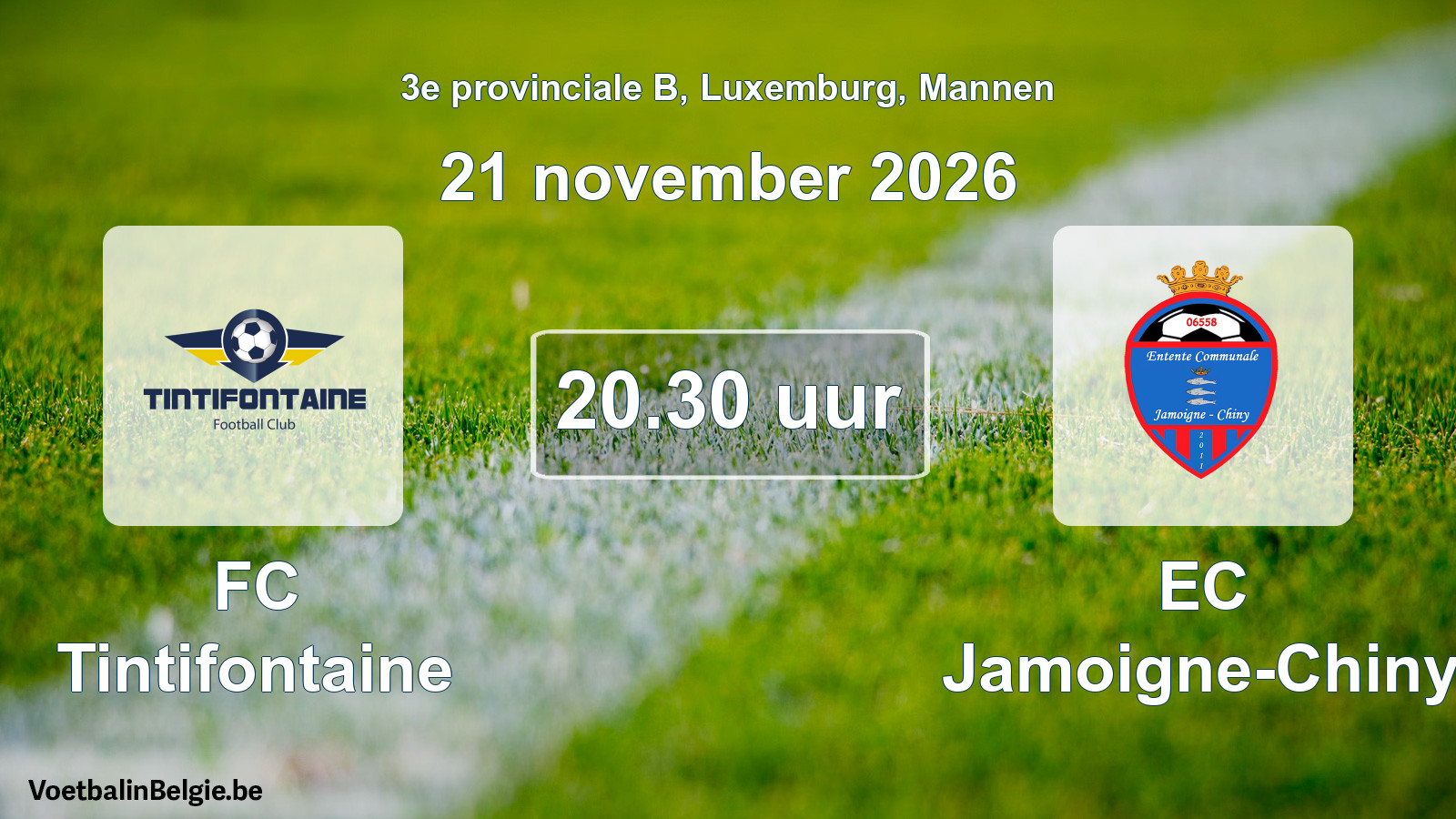 Match prévu football hommes: FC Tintifontaine - EC Jamoigne-Chiny (21 novembre 2026)