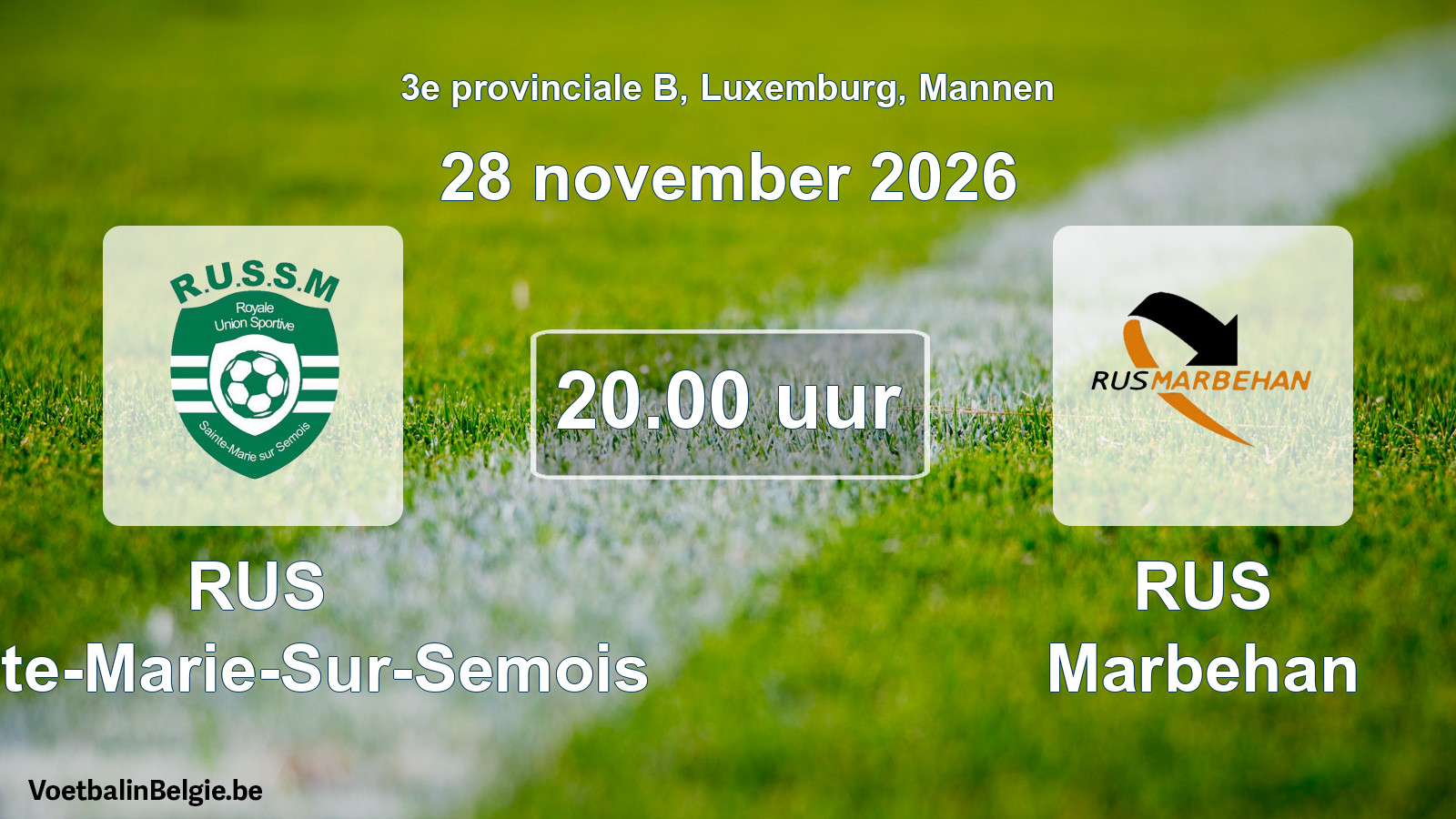 Match prévu football hommes: RUS Sainte-Marie-Sur-Semois - RUS Marbehan (28 novembre 2026)