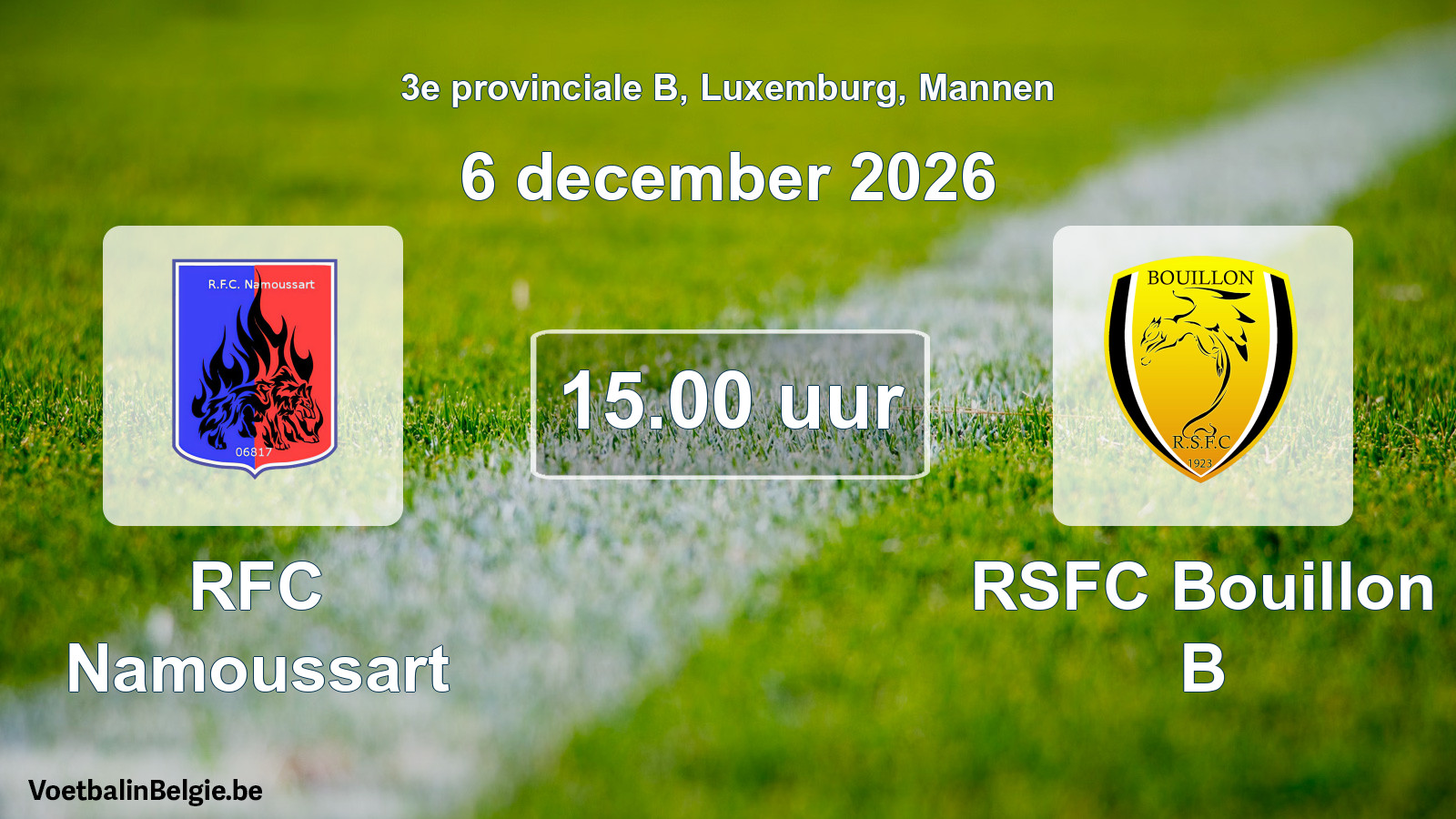 Geplande wedstrijd mannenvoetbal: RFC Namoussart - RSFC Bouillon B (6 december 2026)