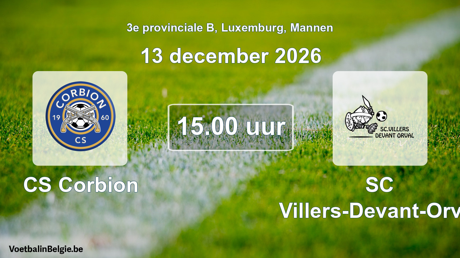 Scheduled match men football: CS Corbion - SC Villers-Devant-Orval (13 December 2026)