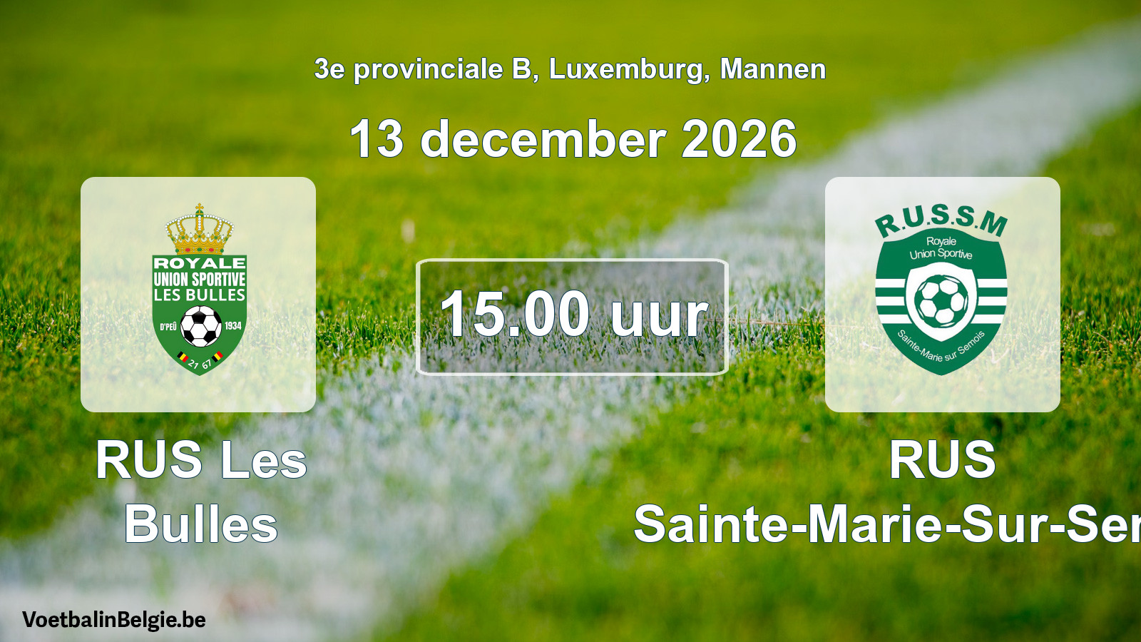 Geplande wedstrijd mannenvoetbal: RUS Les Bulles - RUS Sainte-Marie-Sur-Semois (13 december 2026)