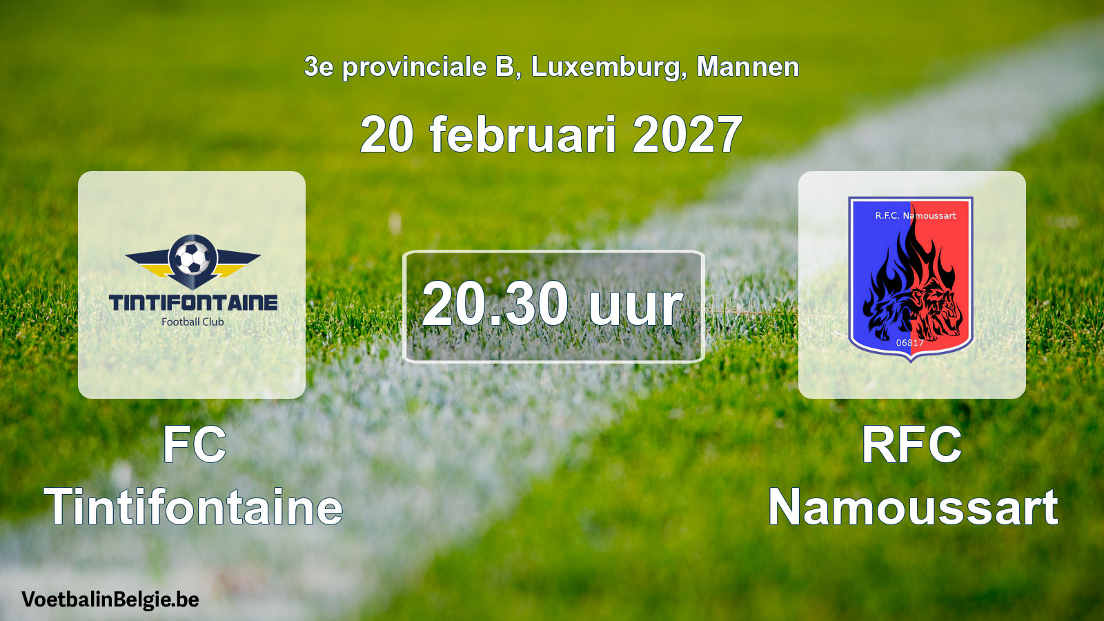 Geplande wedstrijd mannenvoetbal: FC Tintifontaine - RFC Namoussart (20 februari 2027)