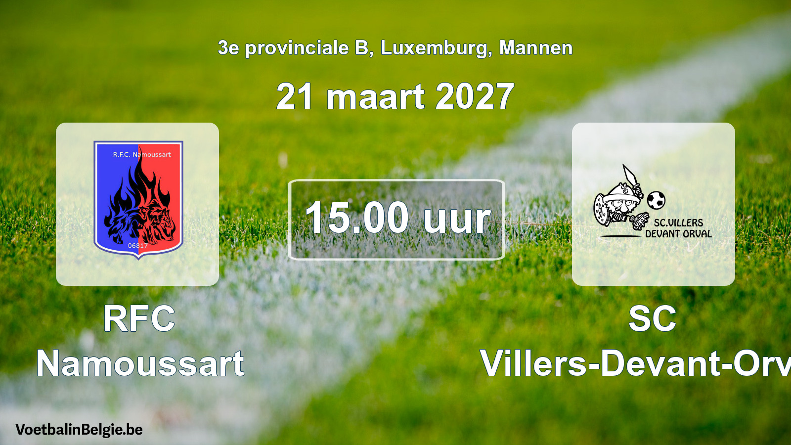 Geplande wedstrijd mannenvoetbal: RFC Namoussart - SC Villers-Devant-Orval (21 maart 2027)