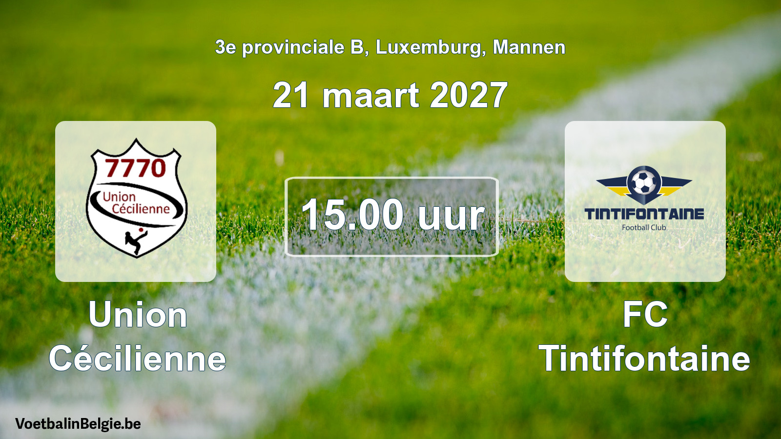 Geplande wedstrijd mannenvoetbal: Union Cécilienne - FC Tintifontaine (21 maart 2027)