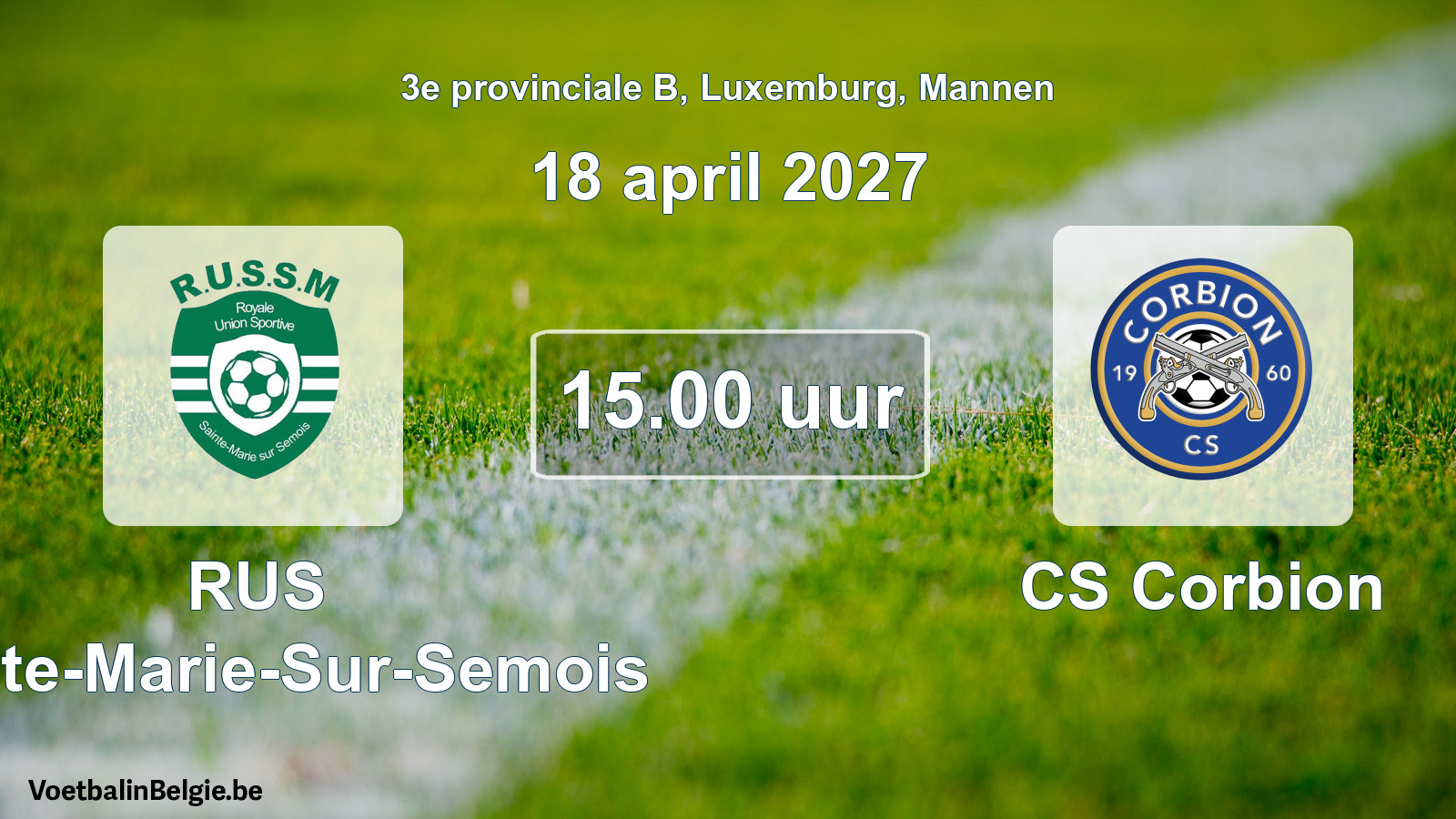 Geplande wedstrijd mannenvoetbal: RUS Sainte-Marie-Sur-Semois - CS Corbion (18 april 2027)