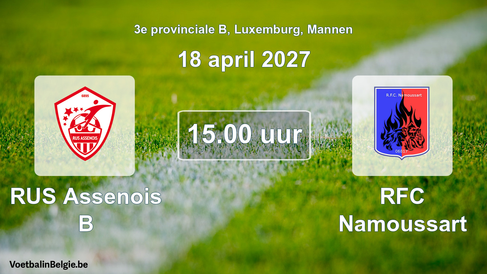 Geplande wedstrijd mannenvoetbal: RUS Assenois B - RFC Namoussart (18 april 2027)