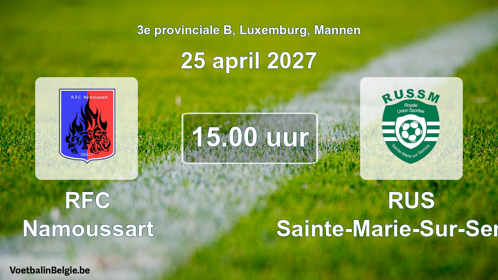 Geplande wedstrijd mannenvoetbal: RFC Namoussart - RUS Sainte-Marie-Sur-Semois (25 april 2027)
