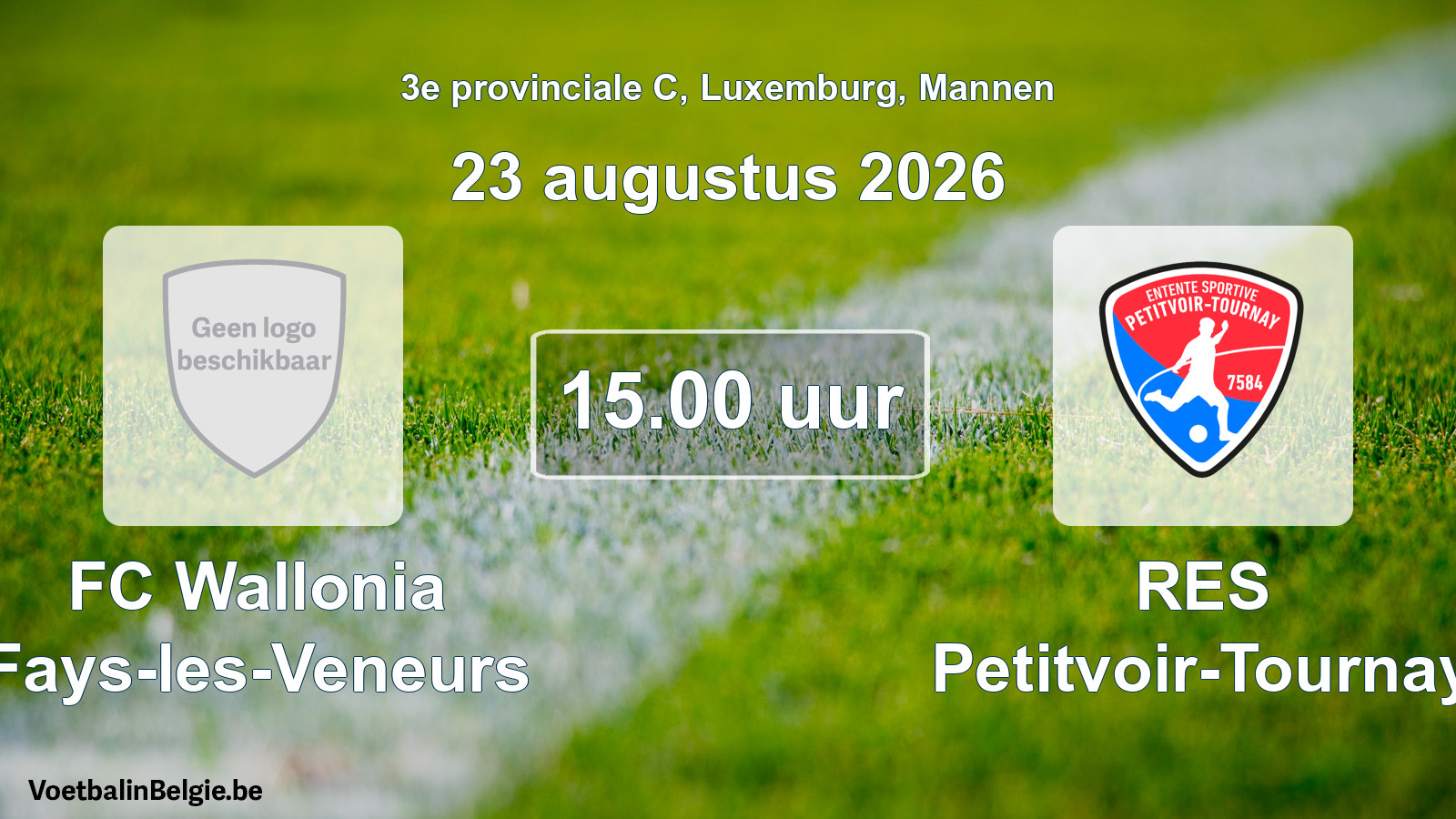 Geplande wedstrijd mannenvoetbal: FC Wallonia Fays-les-Veneurs - RES Petitvoir-Tournay (23 augustus 2026)