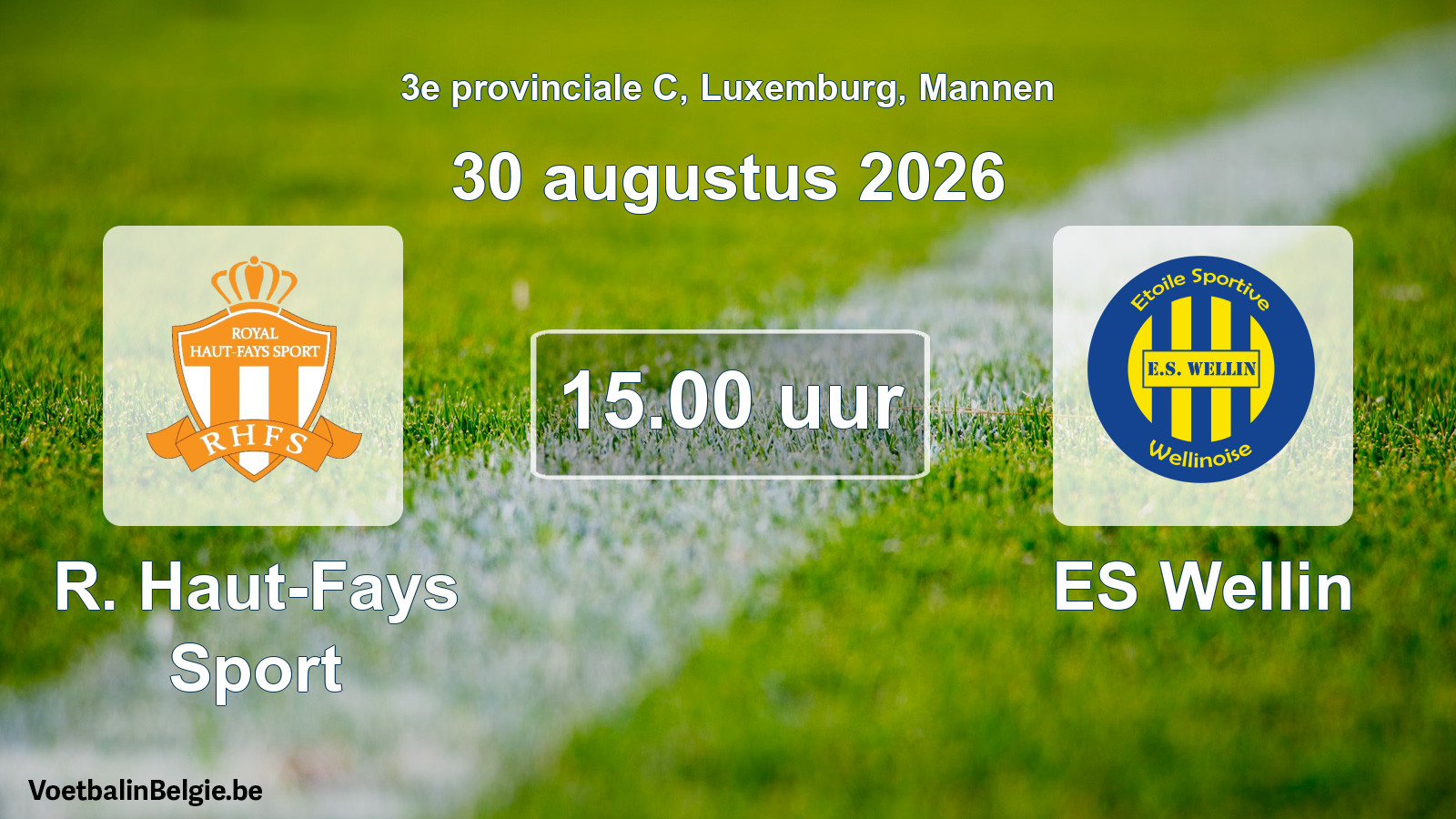 Geplande wedstrijd mannenvoetbal: R. Haut-Fays Sport - ES Wellin (30 augustus 2026)