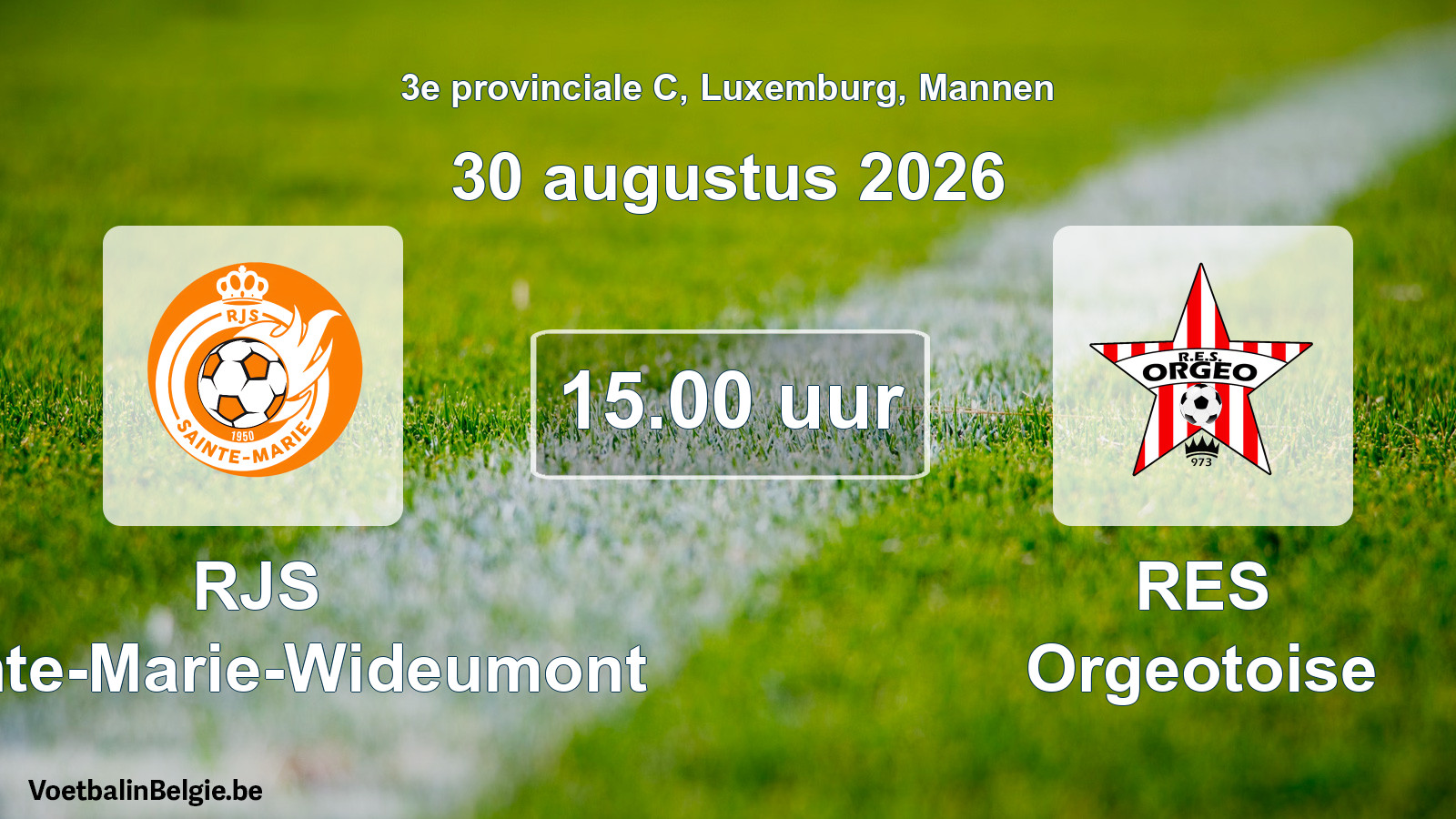 Geplande wedstrijd mannenvoetbal: RJS Sainte-Marie-Wideumont - RES Orgeotoise (30 augustus 2026)