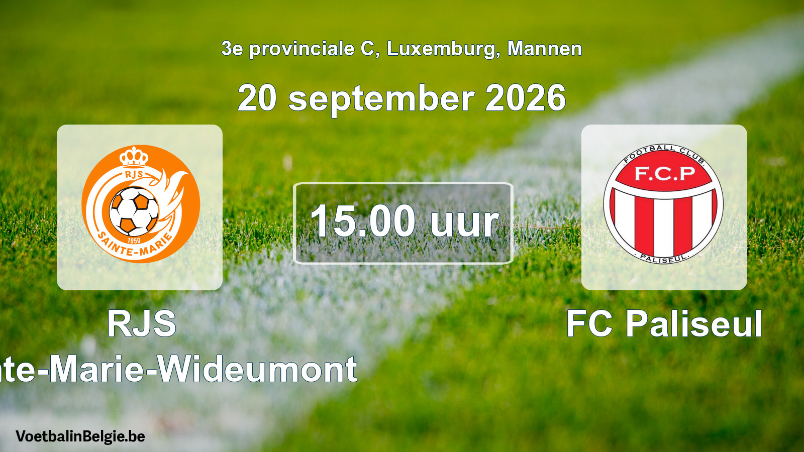 Geplande wedstrijd mannenvoetbal: RJS Sainte-Marie-Wideumont - FC Paliseul (20 september 2026)