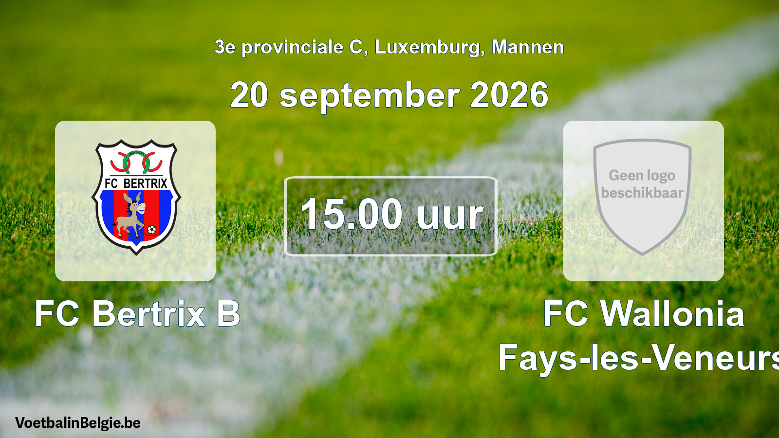 Geplande wedstrijd mannenvoetbal: FC Bertrix B - FC Wallonia Fays-les-Veneurs (20 september 2026)