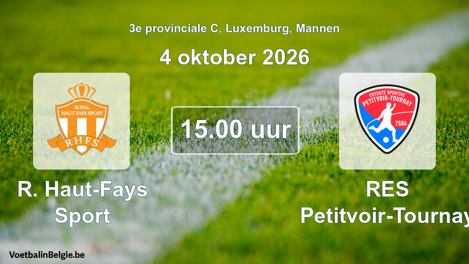 Geplande wedstrijd mannenvoetbal: R. Haut-Fays Sport - RES Petitvoir-Tournay (4 oktober 2026)