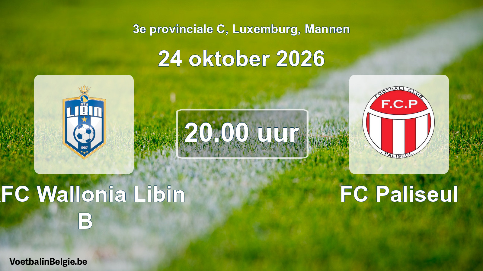 Geplande wedstrijd mannenvoetbal: RFC Wallonia Libin B - FC Paliseul (24 oktober 2026)