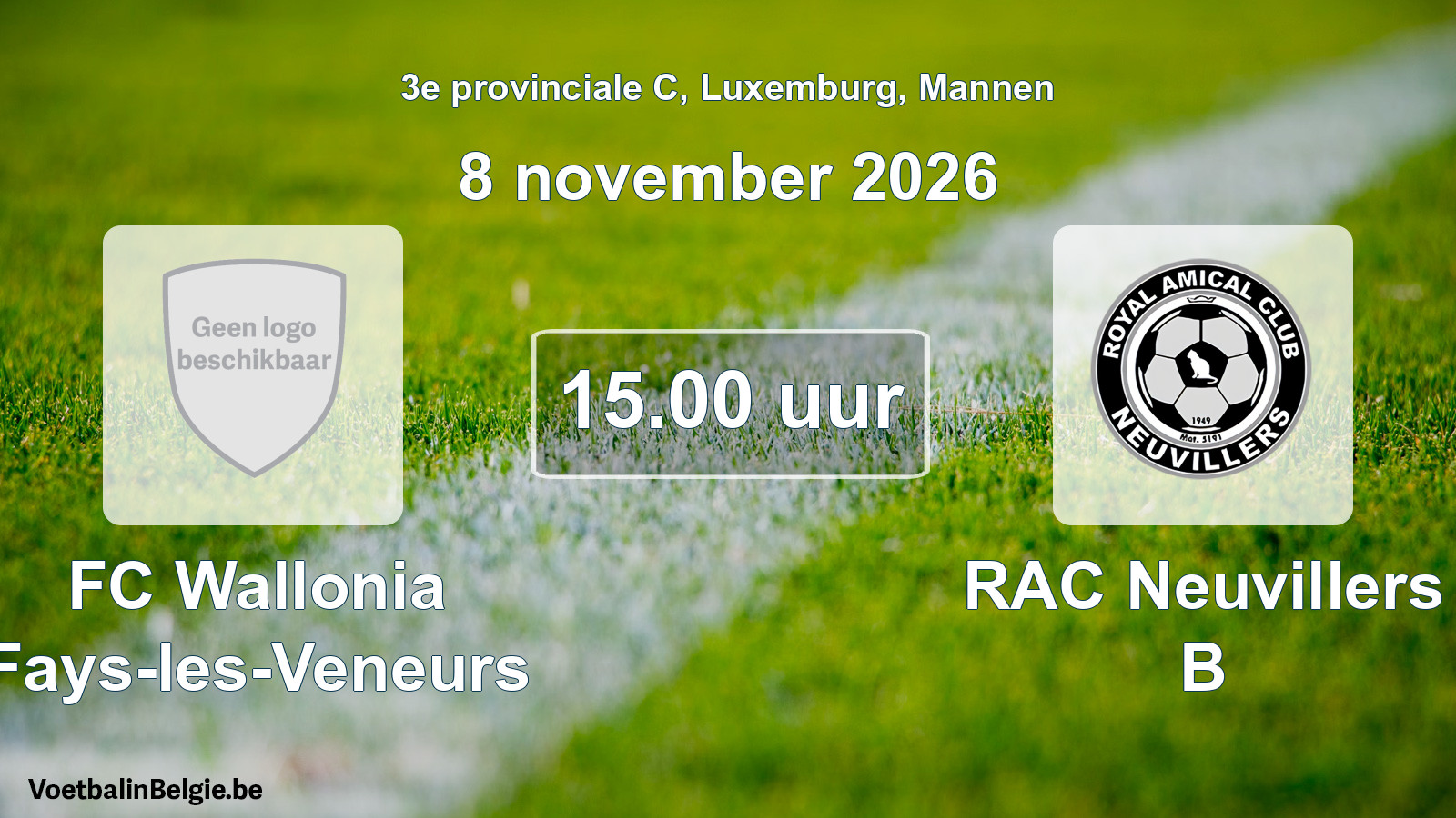 Geplande wedstrijd mannenvoetbal: FC Wallonia Fays-les-Veneurs - RAC Neuvillers B (8 november 2026)