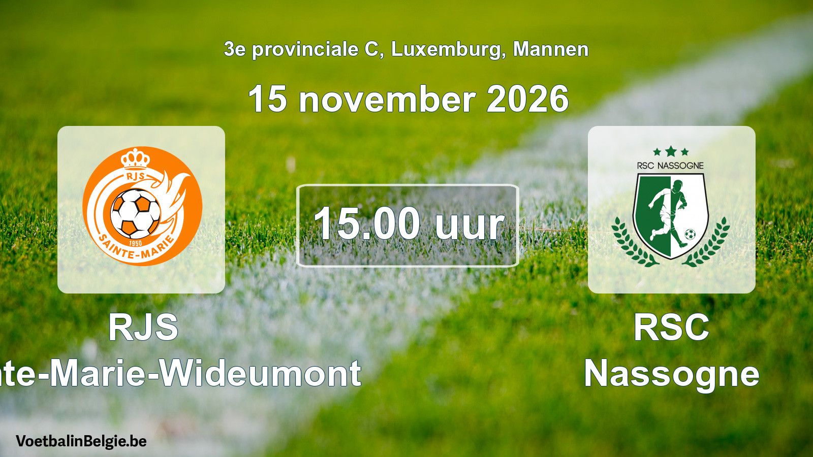 Geplande wedstrijd mannenvoetbal: RJS Sainte-Marie-Wideumont - RSC Nassogne (15 november 2026)