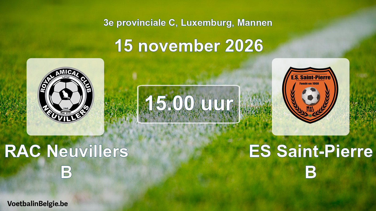 Geplande wedstrijd mannenvoetbal: RAC Neuvillers B - ES Saint-Pierre B (15 november 2026)