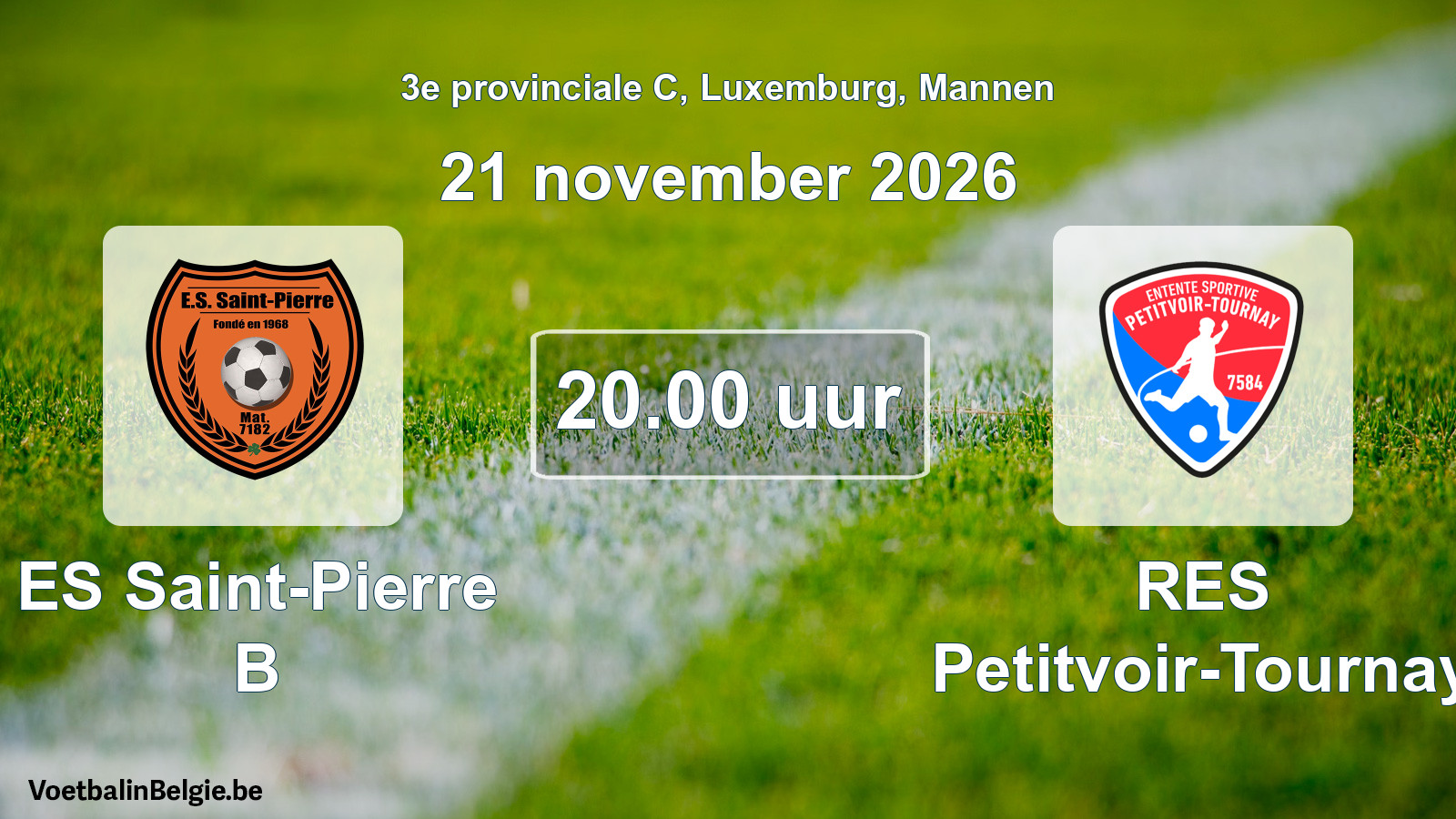 Geplande wedstrijd mannenvoetbal: ES Saint-Pierre B - RES Petitvoir-Tournay (21 november 2026)
