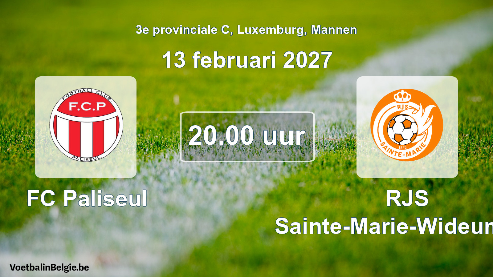 Geplande wedstrijd mannenvoetbal: FC Paliseul - RJS Sainte-Marie-Wideumont (13 februari 2027)