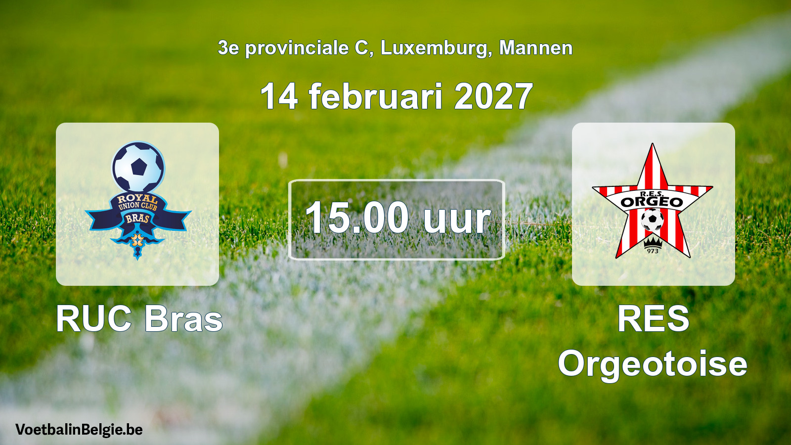 Geplande wedstrijd mannenvoetbal: RUC Bras - RES Orgeotoise (14 februari 2027)