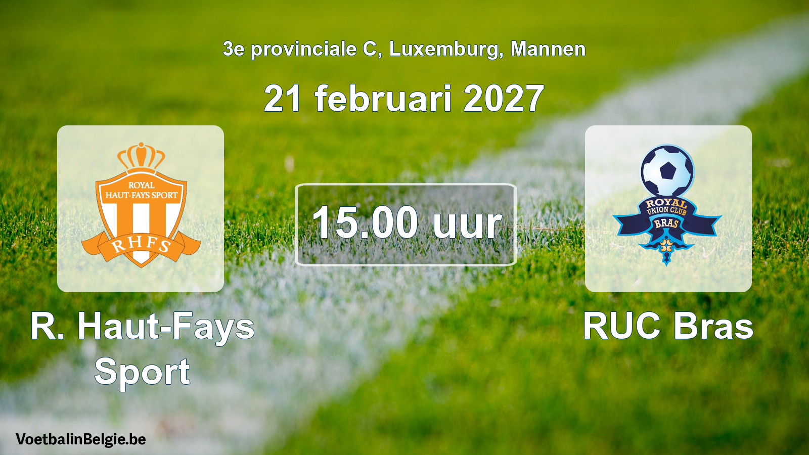 Geplande wedstrijd mannenvoetbal: R. Haut-Fays Sport - RUC Bras (21 februari 2027)