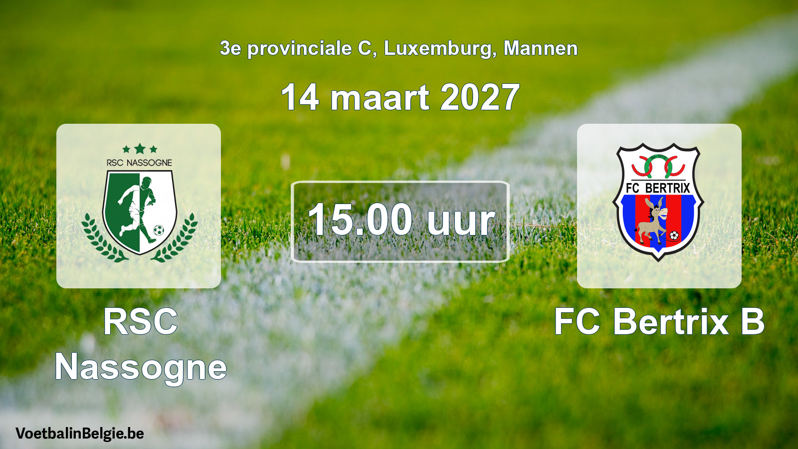 Scheduled match men football: RSC Nassogne - FC Bertrix B (14 March 2027)