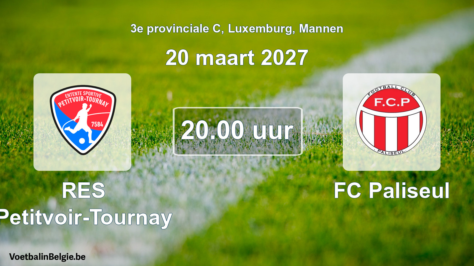 Geplande wedstrijd mannenvoetbal: RES Petitvoir-Tournay - FC Paliseul (20 maart 2027)